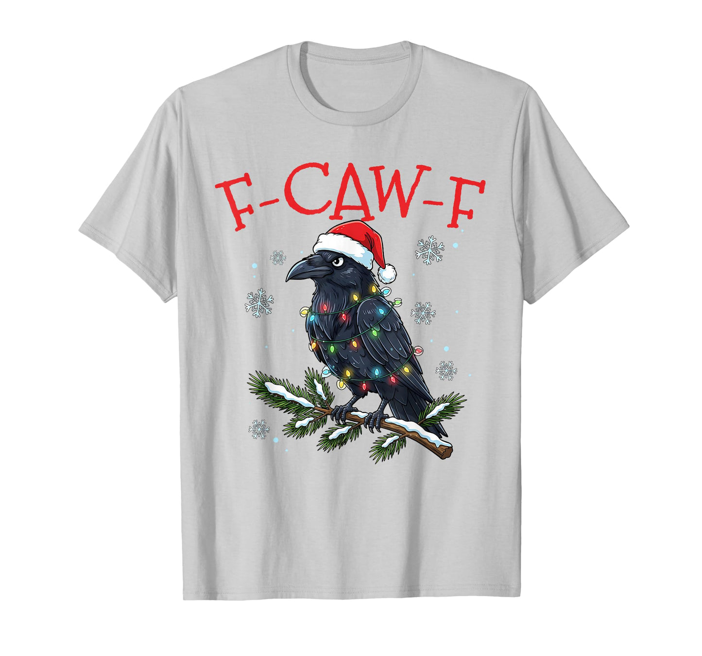 Black Crow Christmas F-Caw-F FCAWF Funny Black Bird T-Shirt