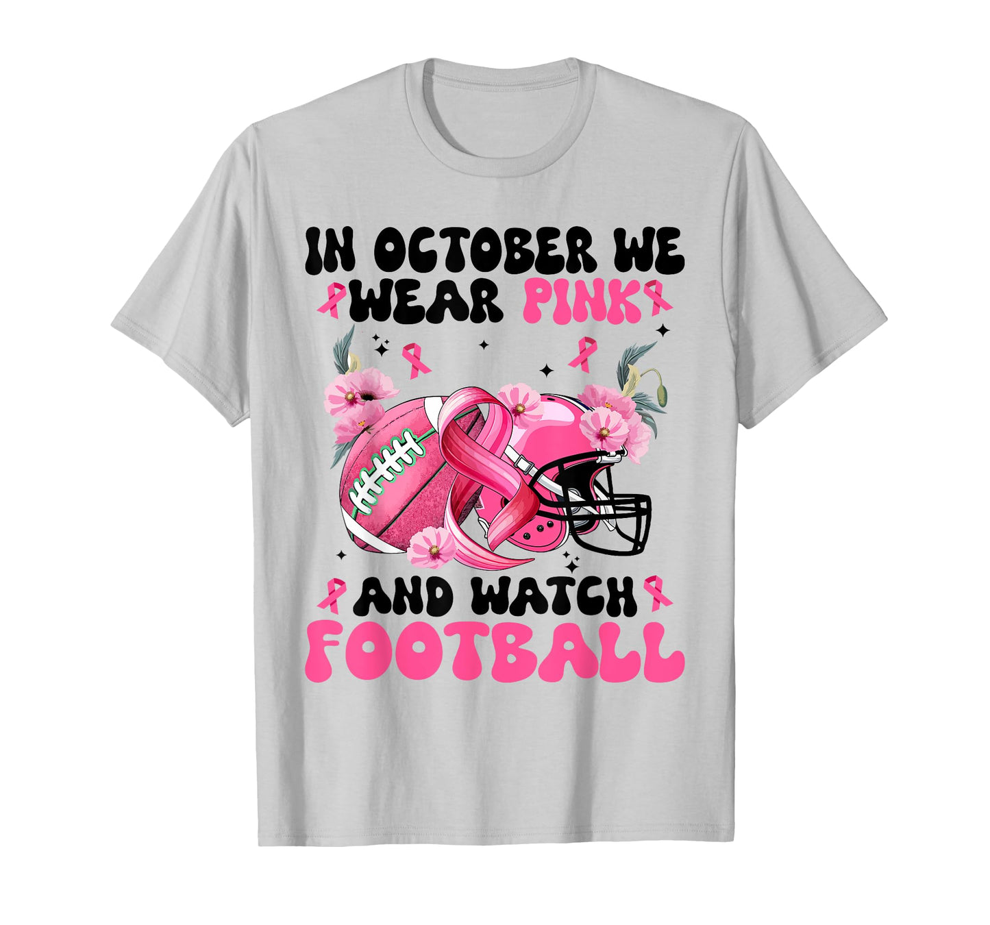 In October We Wear Pink Football Breast Cancer Awareness T-Shirt