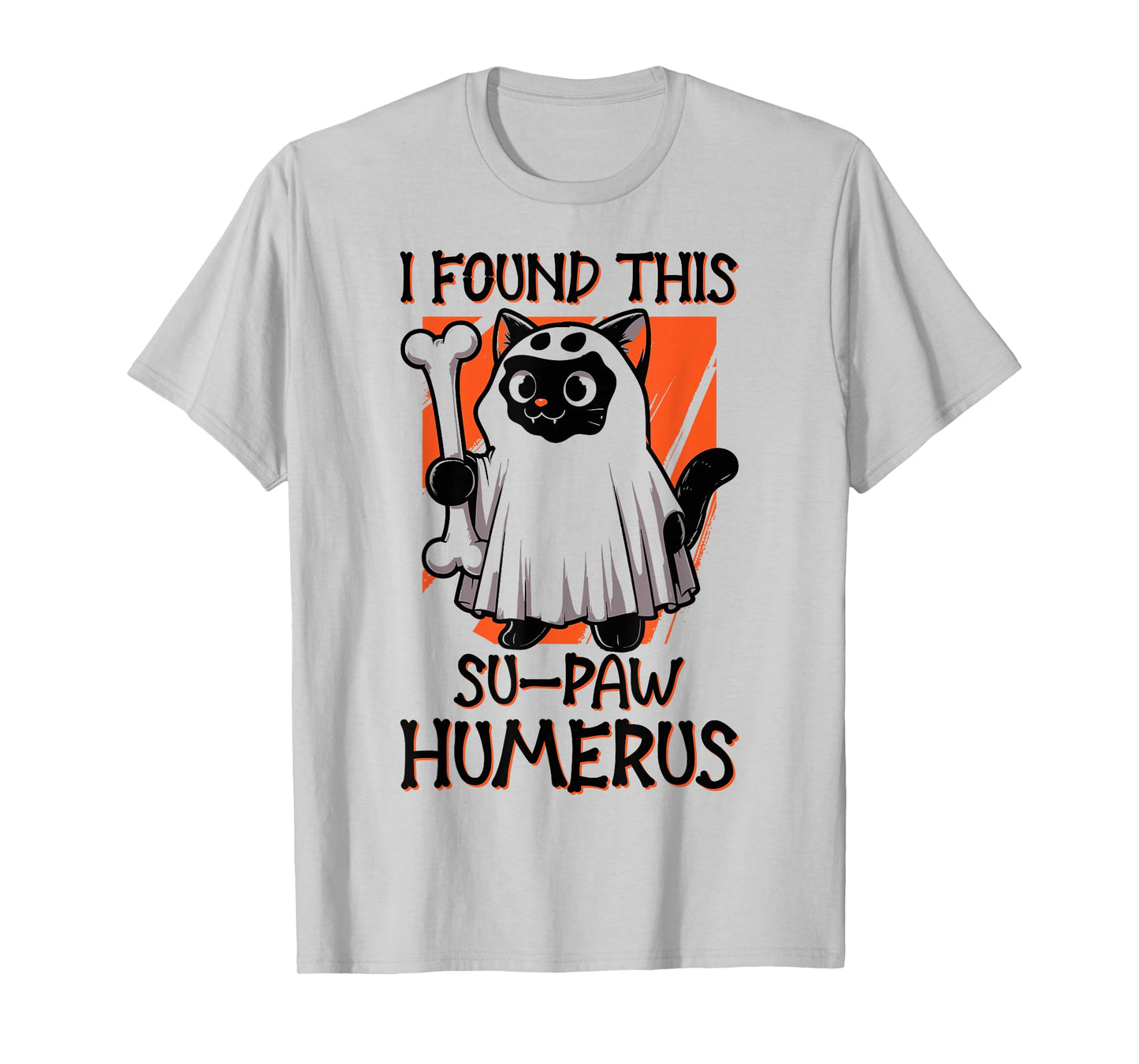 I Found This Su-Paw Humerus - Funny Cat Halloween T-Shirt
