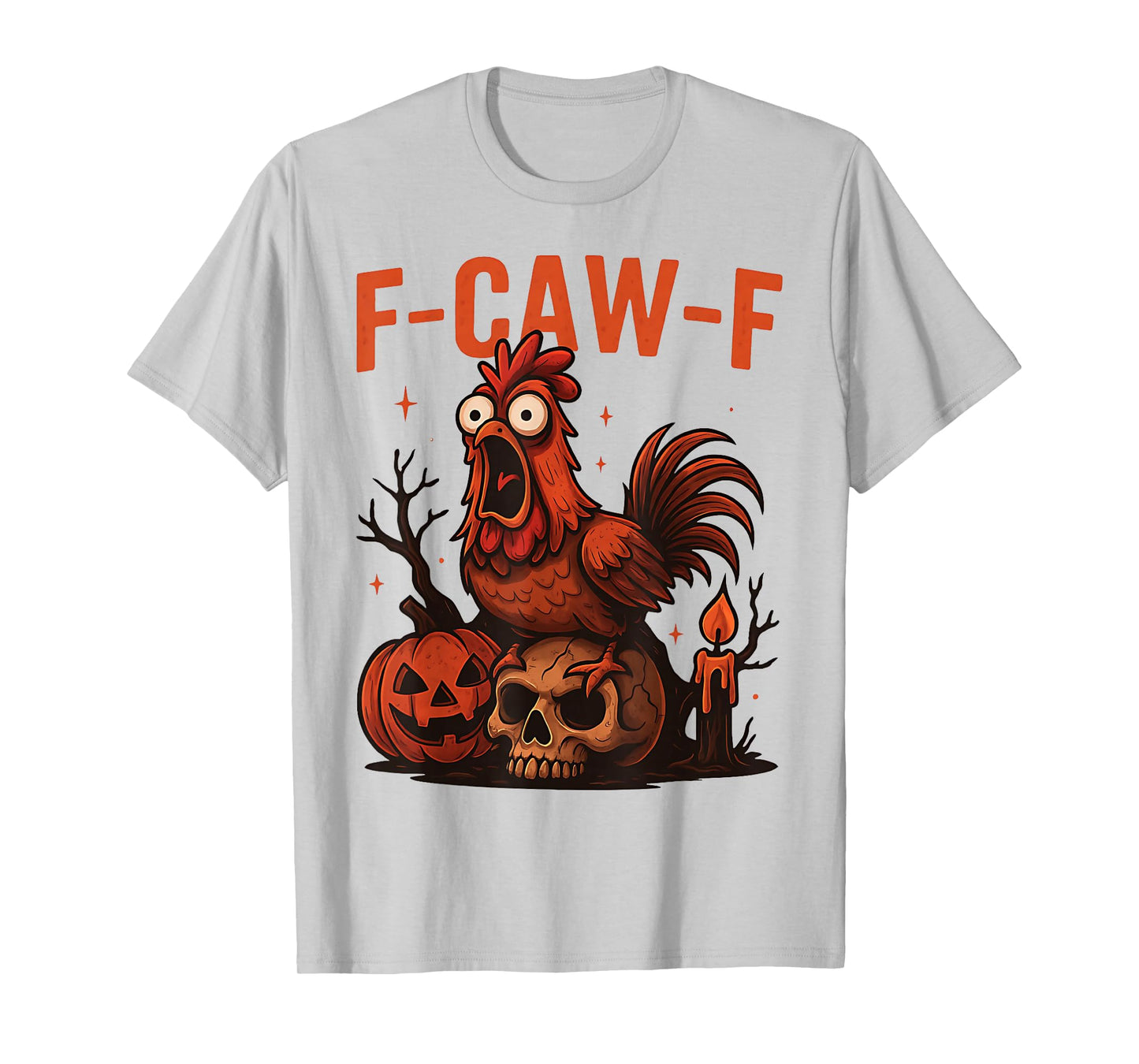 Funny F-Caw-F Chicken Halloween Rooster Spooky FCAWF Chicken T-Shirt