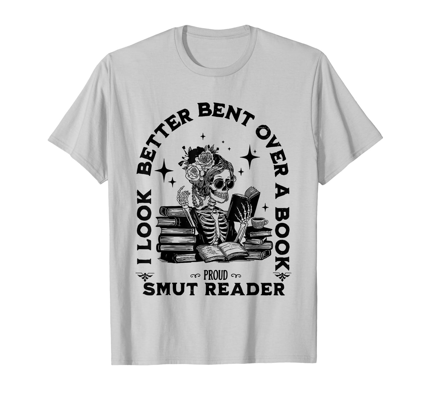 Retro Flower Skeleton Reading I Look Better Bent Over A Book T-Shirt