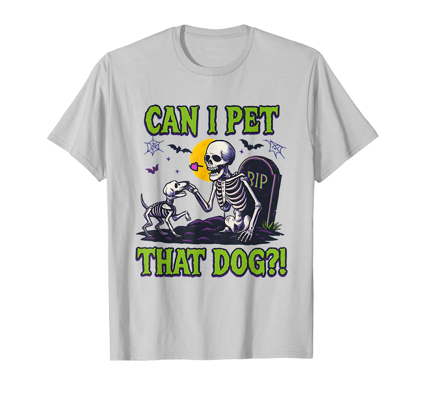 Can I Pet That Dog Funny Halloween Skeleton Dog Lover Gifts T-Shirt