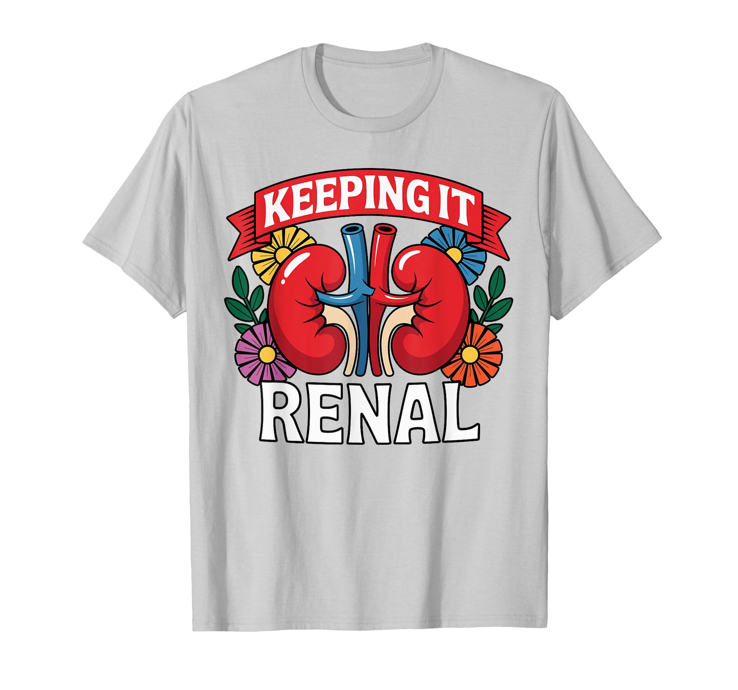 Kidney Keeping It Renal Funny Kidney Transplant T-Shirt