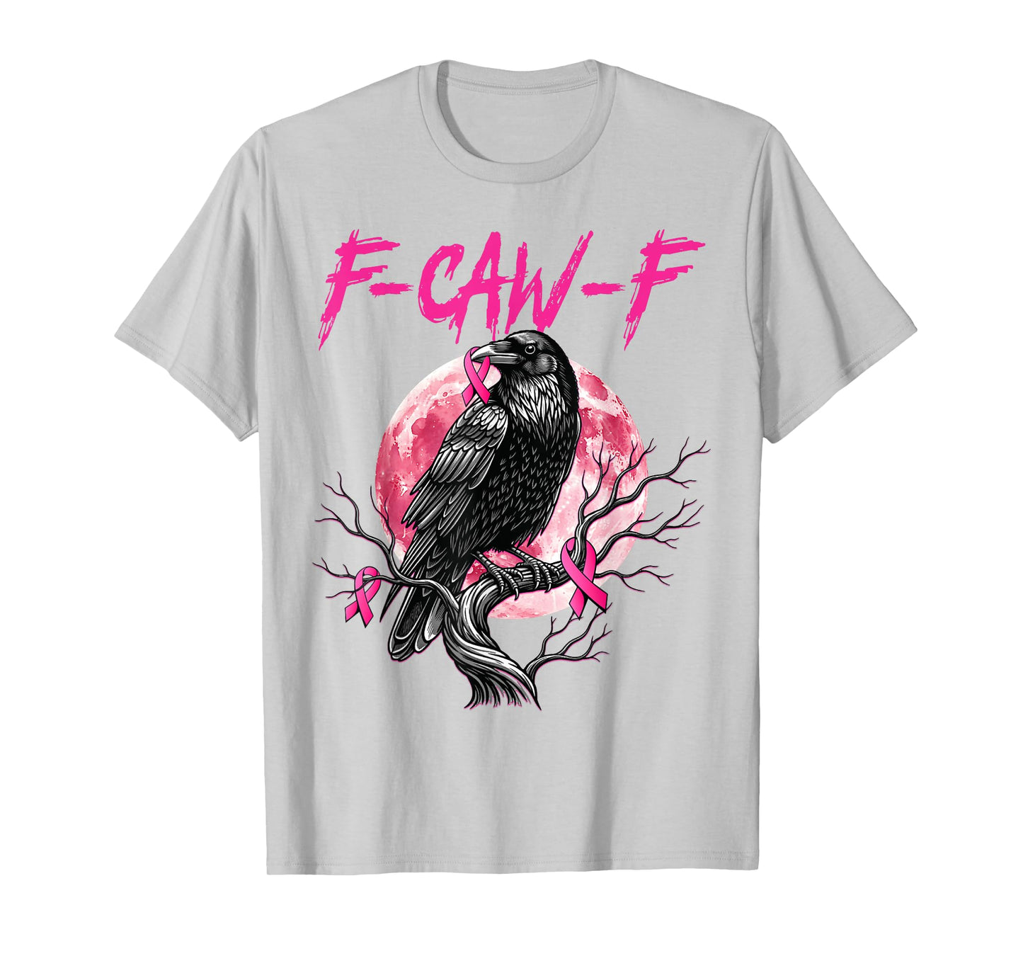Funny Black Bird F-Caw-F Black Crow Breast Cancer Awareness T-Shirt