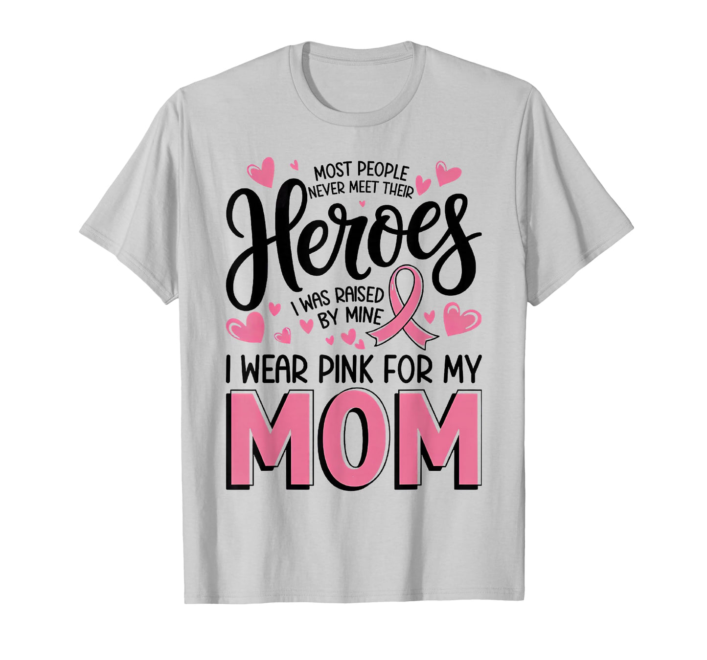 Most People Never Meet Their Heroes I was Raised by Mine T-Shirt