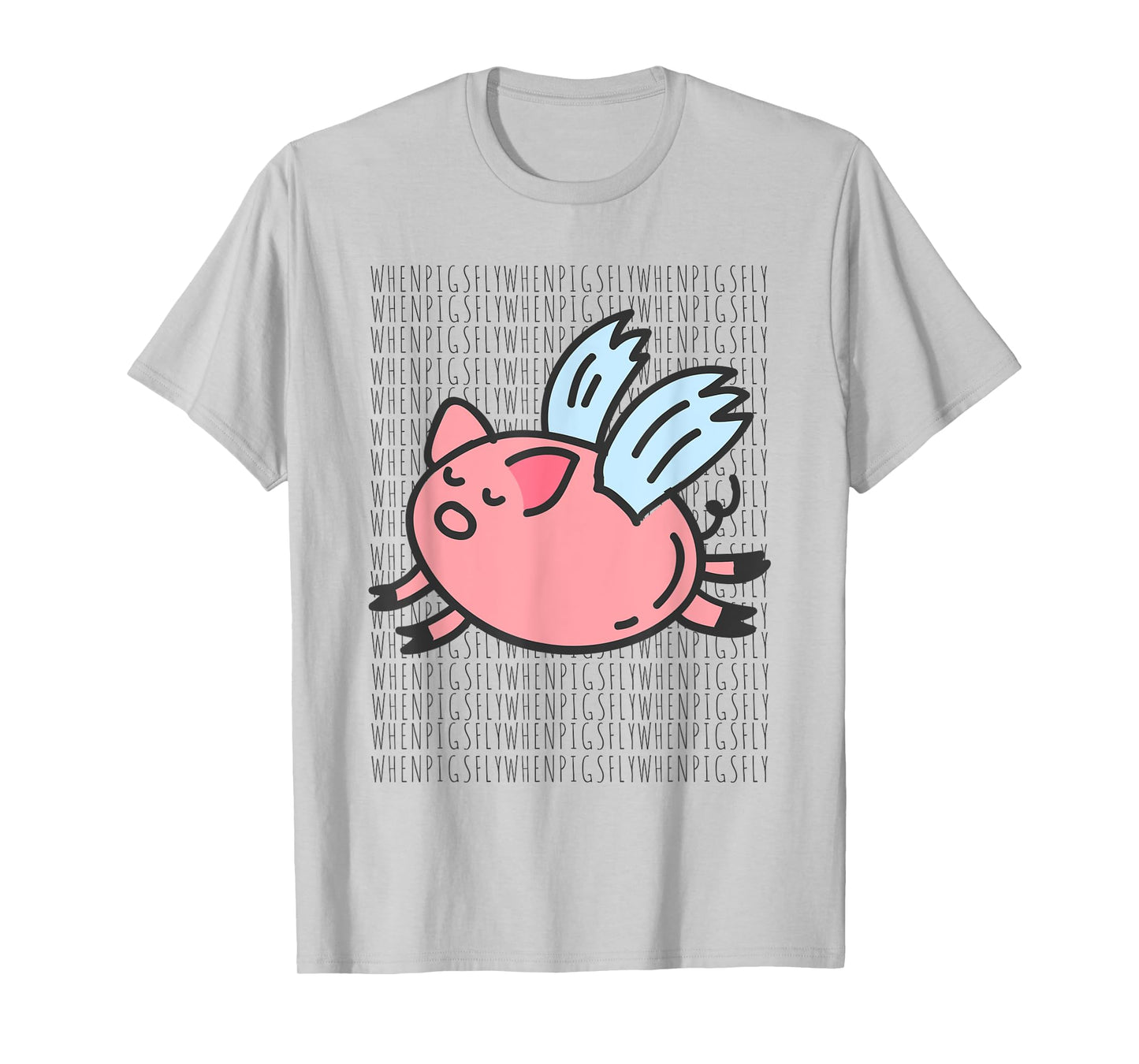 WHEN PIGS FLY Shirt T-Shirt
