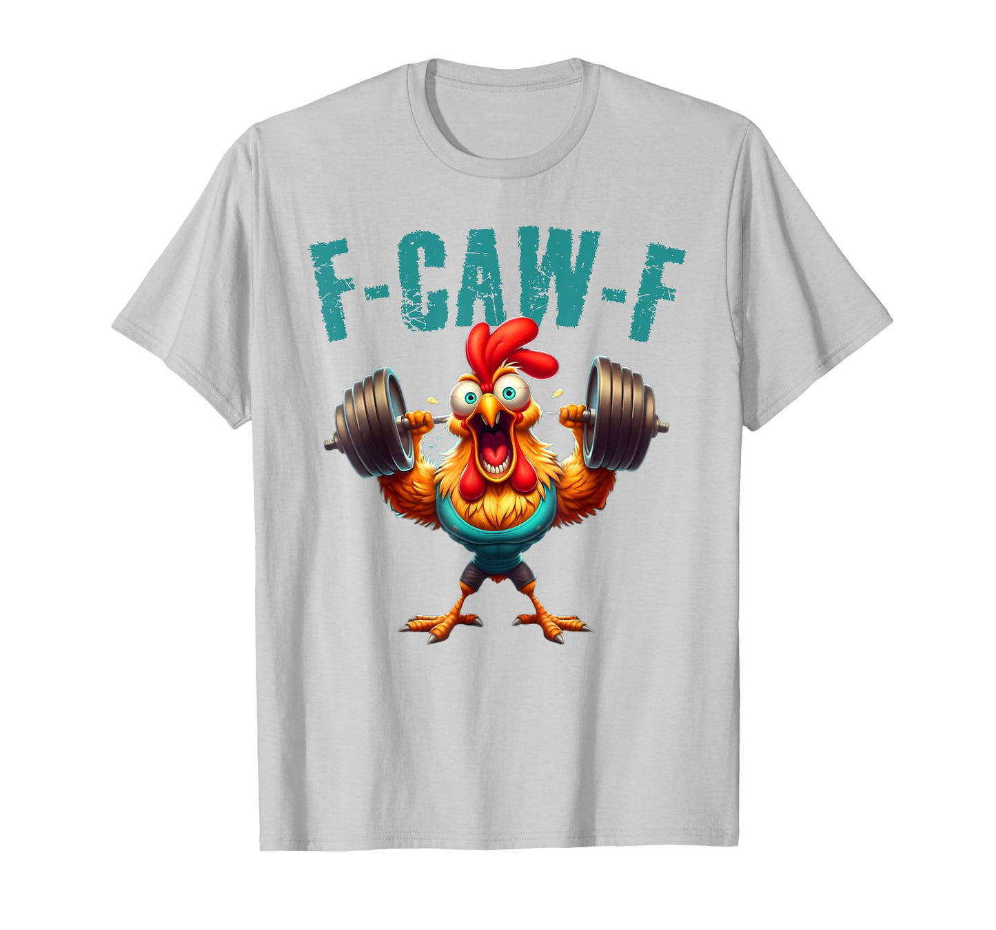 F-Caw-F Chicken Funny Crazy Rooster Meme Deadlift Gymer T-Shirt
