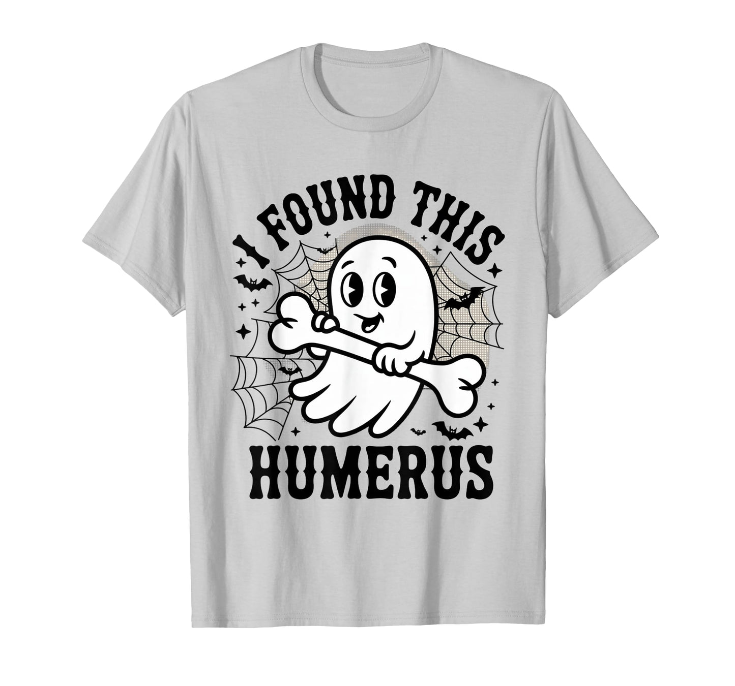 I Found This Humerus Funny Halloween Ghost Skeleton Womens T-Shirt