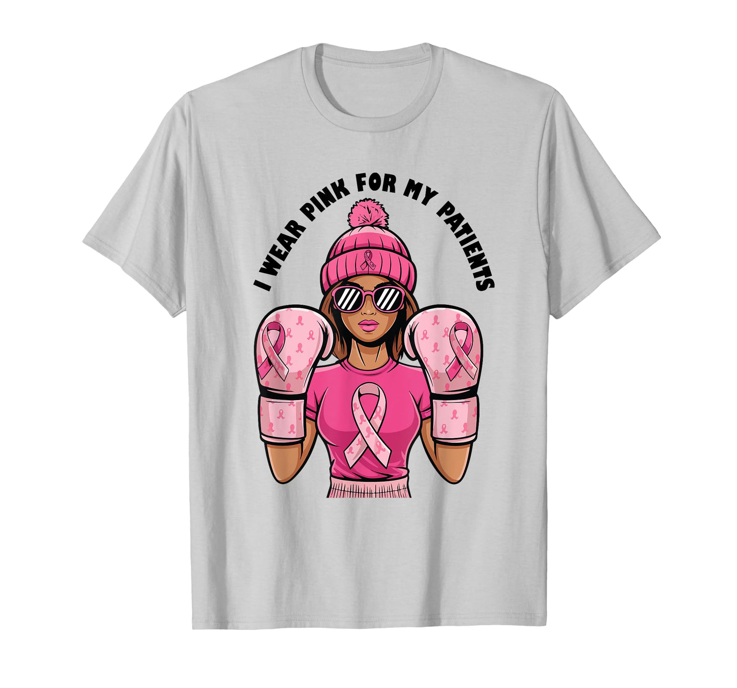 I Wear Pink For My Patients Breast Cancer Awareness T-Shirt