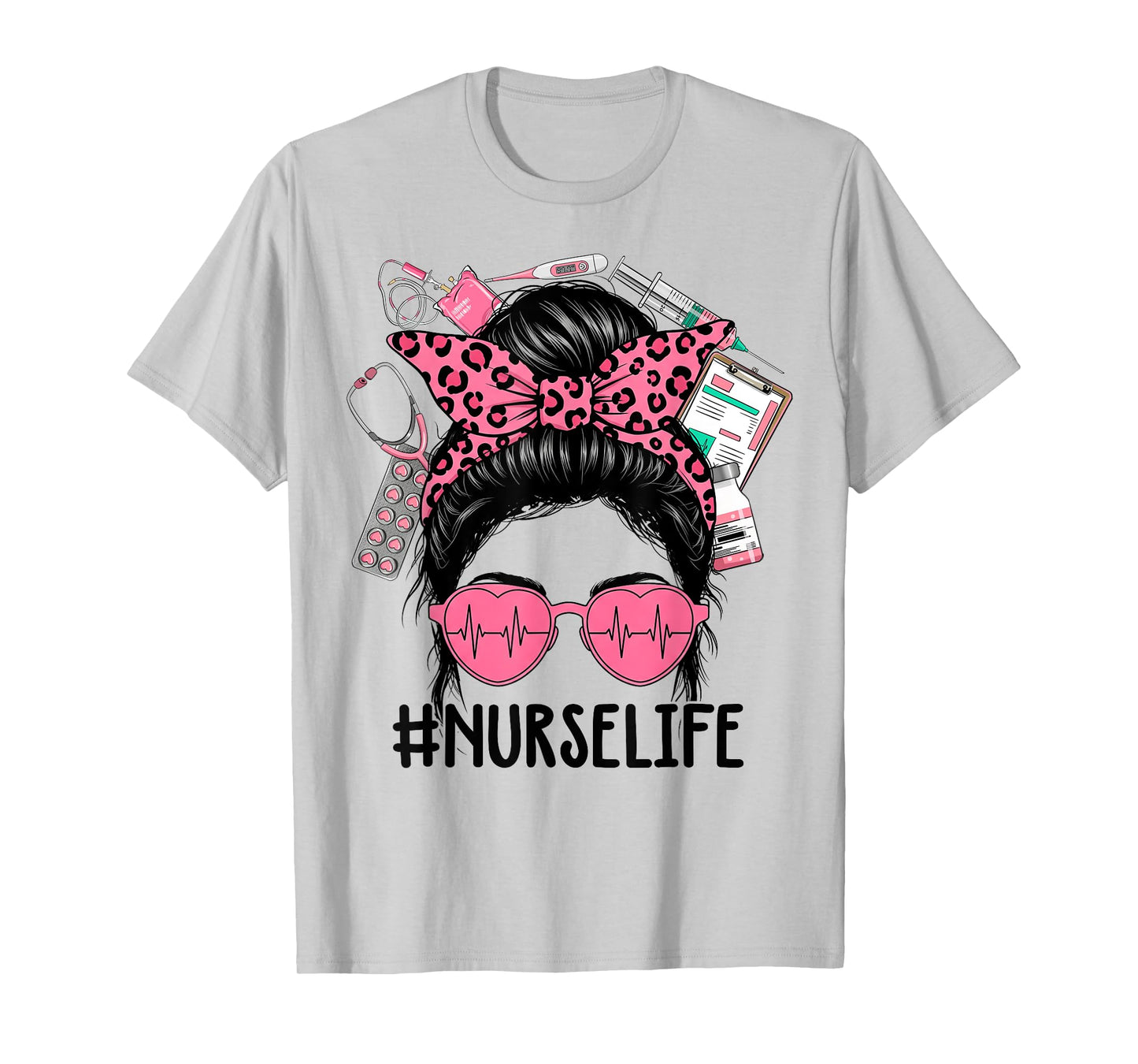 Nurse Life Pink Leopard Messy Bun Nurse Week Girl Women T-Shirt
