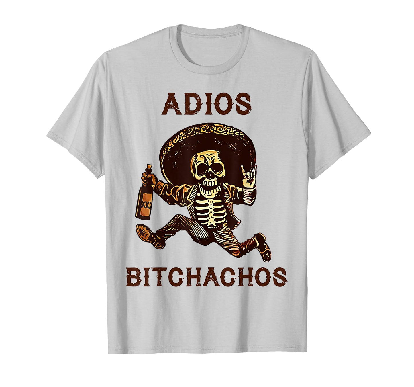 Adios Bitchachos Skeleton Drinking T-Shirt