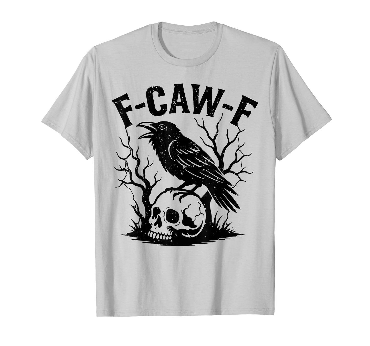 Halloween F Caw F Black Bird F-Caw-F Crow Women Men T-Shirt