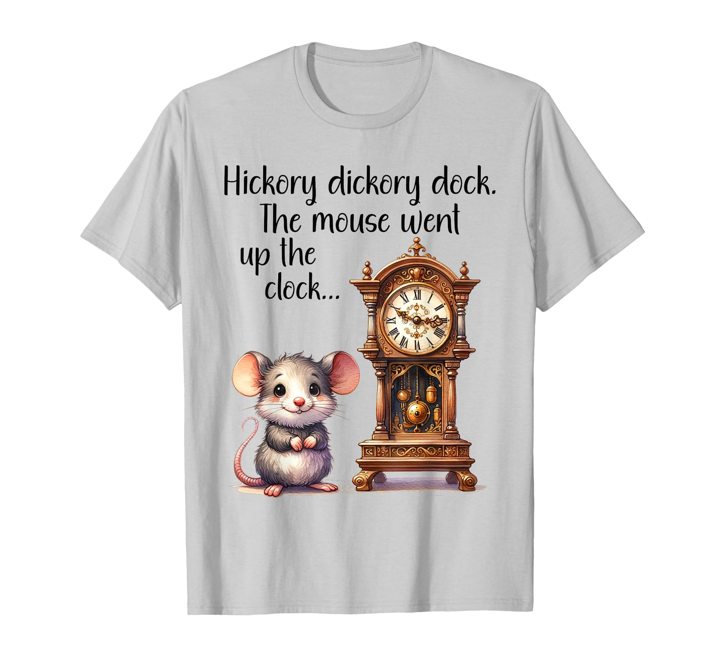 Hickory Dickory Dock Nursery Song Rhyme Mouse Old Clock Song T-Shirt