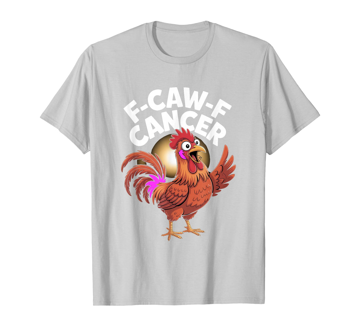 F-Caw-F Cancer Funny Breast Cancer Awareness T-Shirt