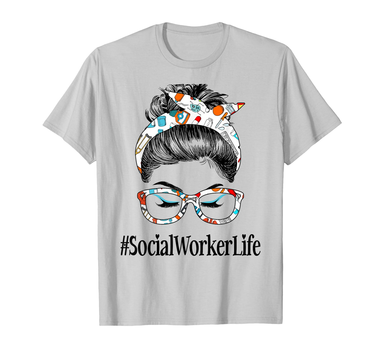 Social Worker Life Messy Hair Woman Bun Healthcare worker T-Shirt