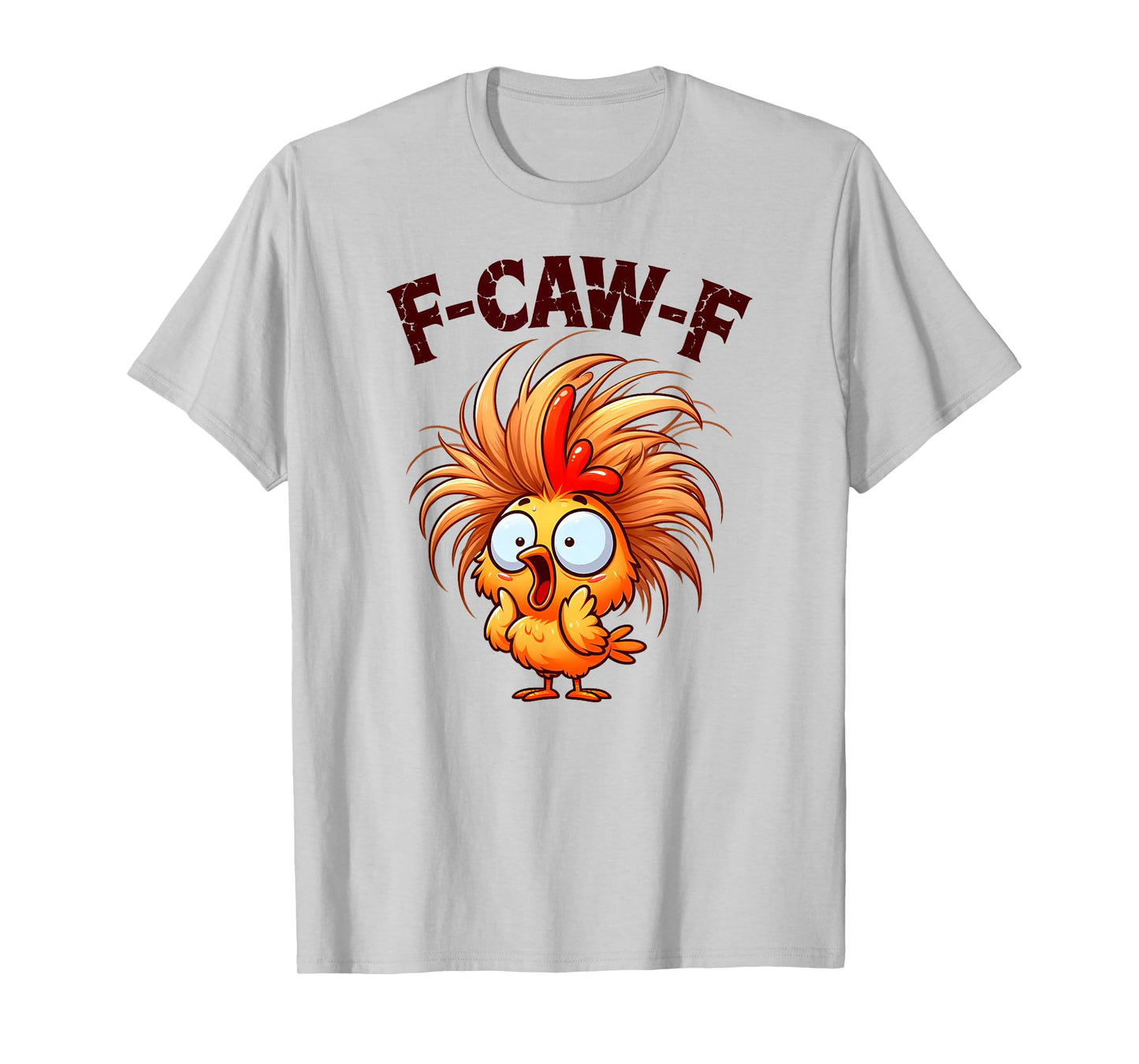 Funny F-Caw-F Chicken FCAWF Chicken T-Shirt
