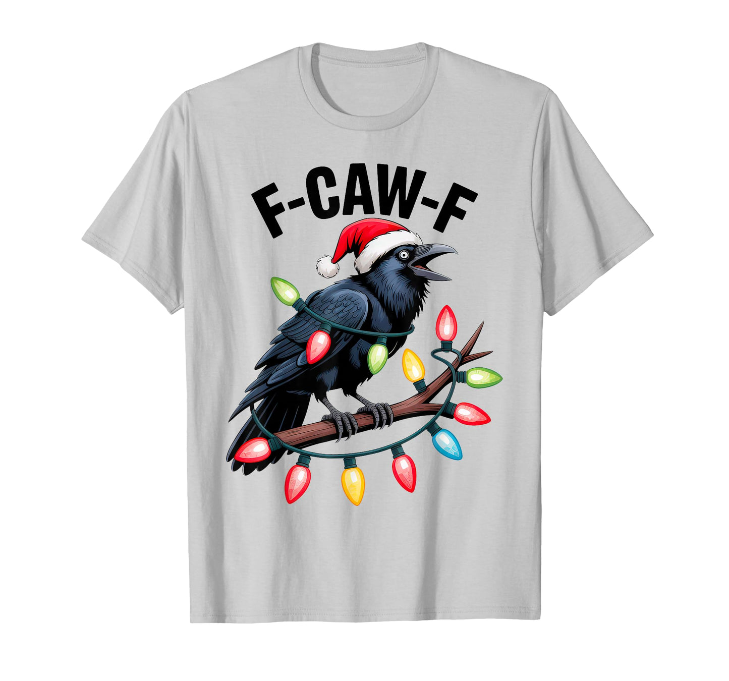F-Caw-F Raven Black Crow Christmas T-Shirt