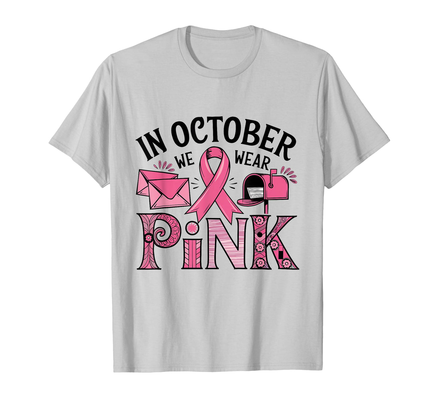 October We Wear Pink Breast Cancer Awareness Postal Worker T-Shirt