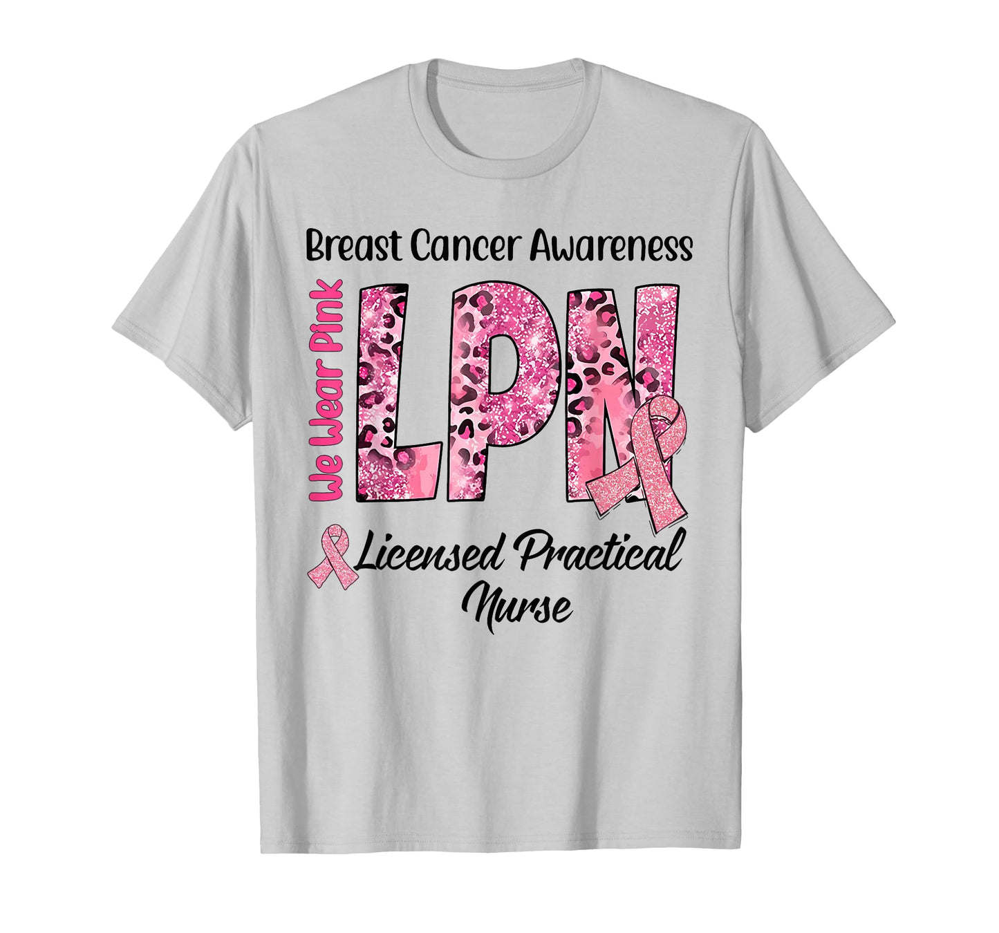Licensed Practical Nurse LPN Breast Cancer Awareness Pink T-Shirt