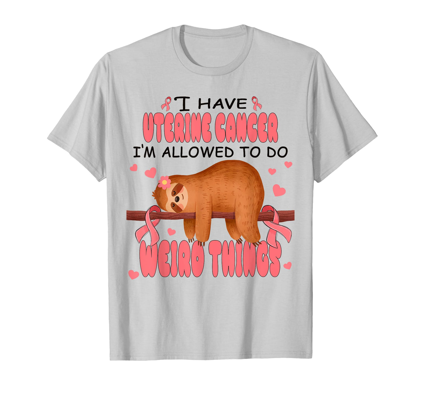 Uterine Cancer Awareness Sloth I Have Uterine Cancer T-Shirt