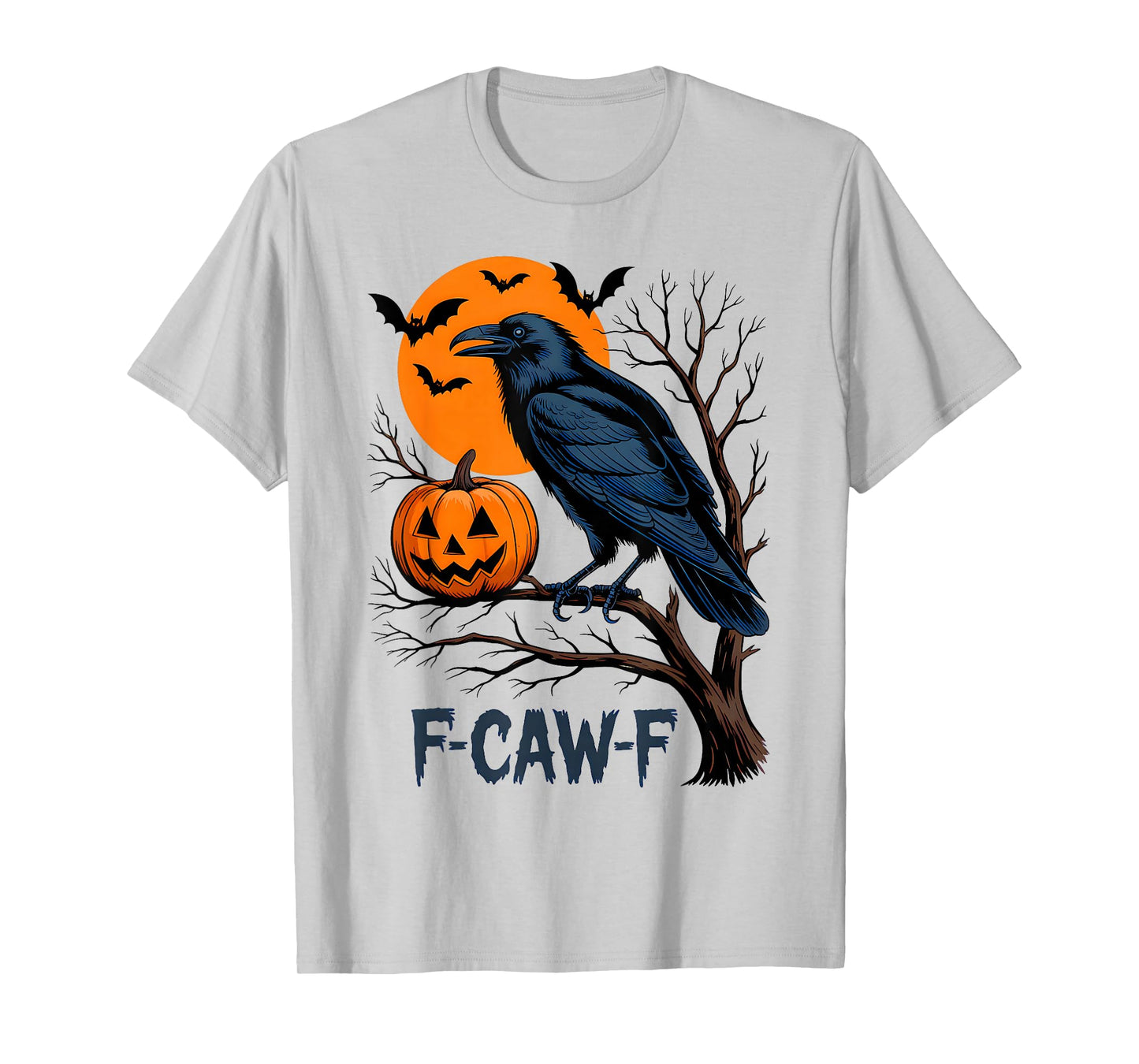 F-Caw-F Funny Crow Halloween Pumpkin Quote Humor Meme T-Shirt