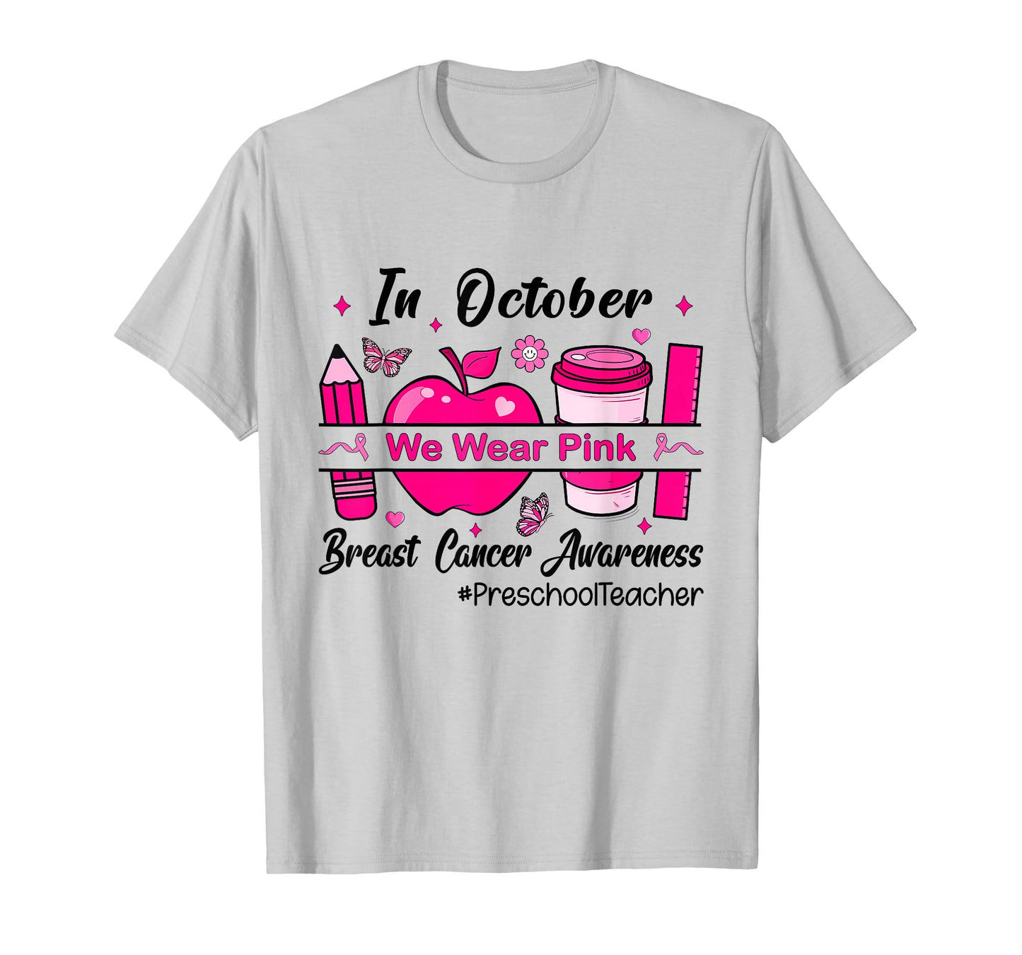 Preschool Teacher In October We Wear Pink Breast Cancer T-Shirt