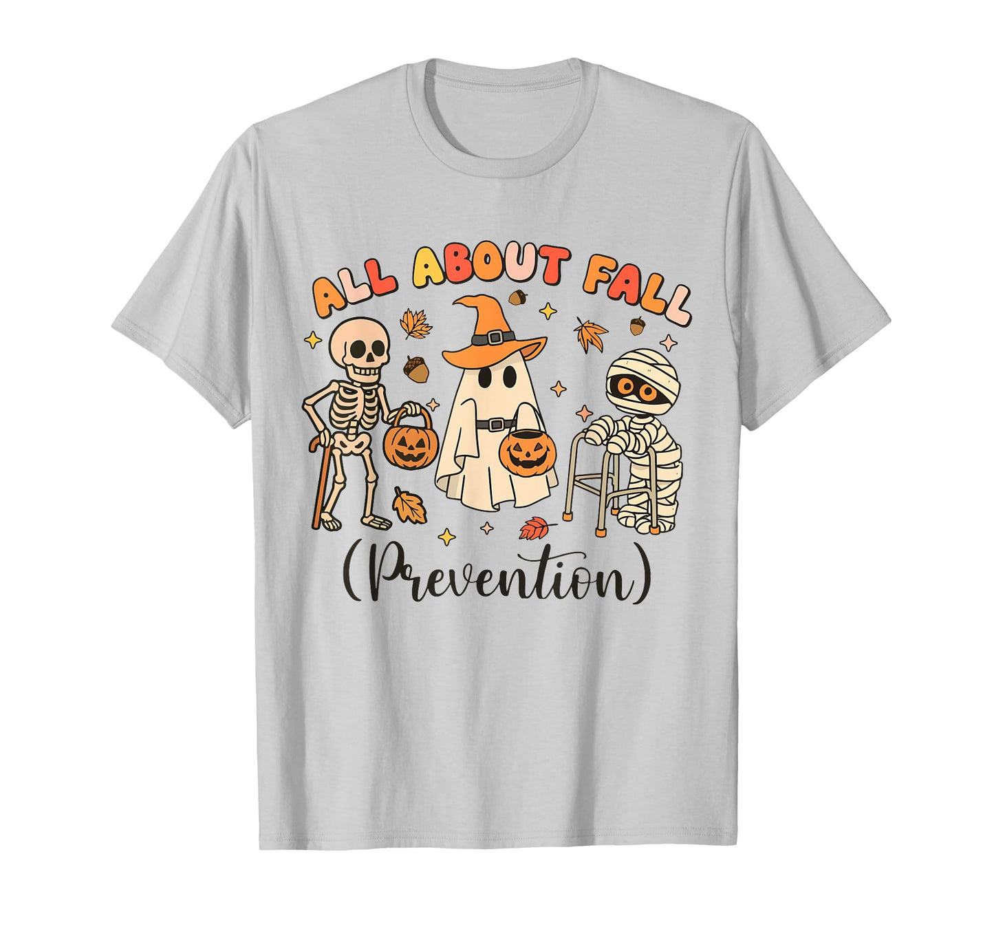 Halloween Physical Therapy All About Fall Prevention T-Shirt