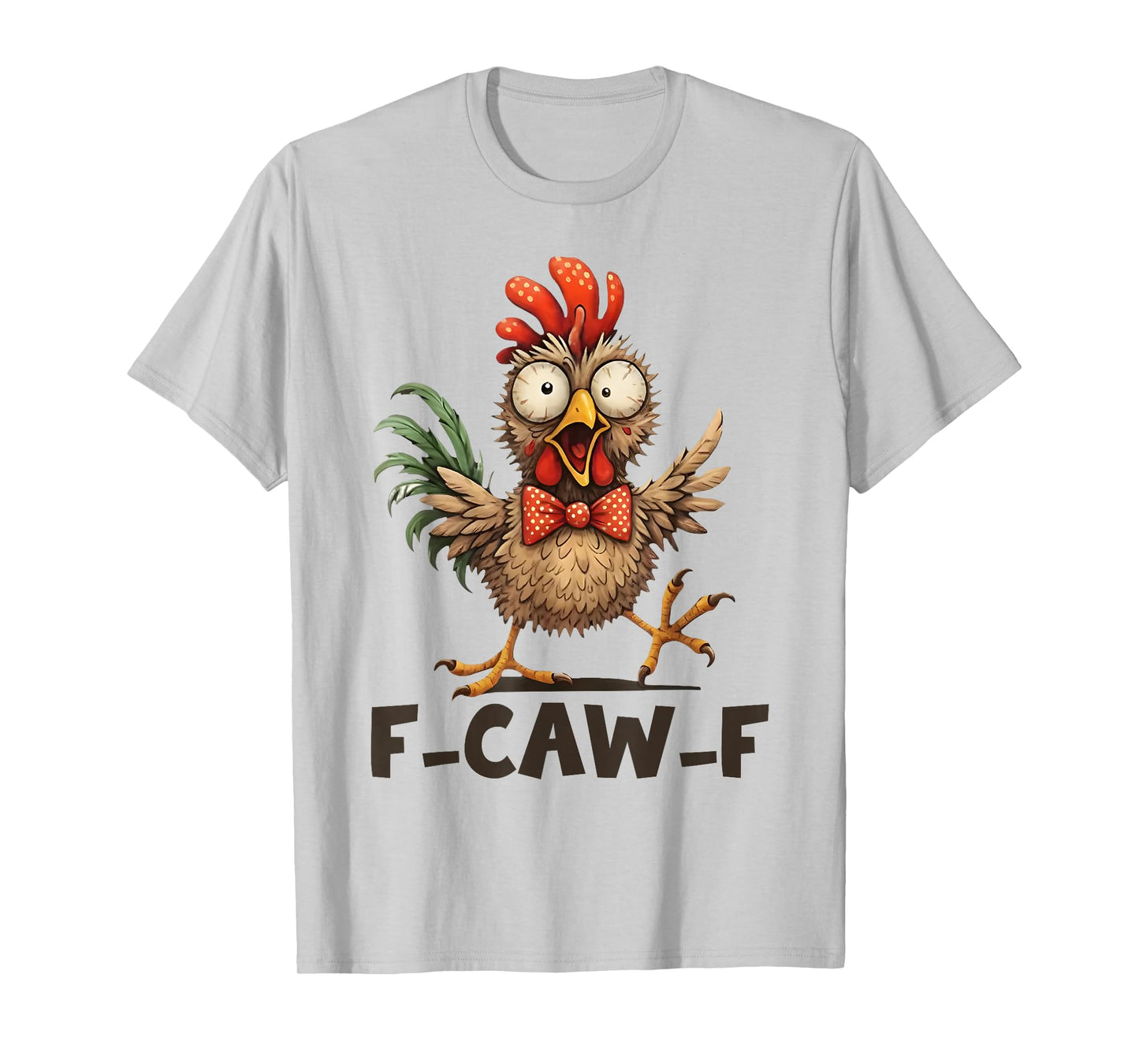 Funny F-CAW-F Chicken Tired Rooster Meme T-Shirt