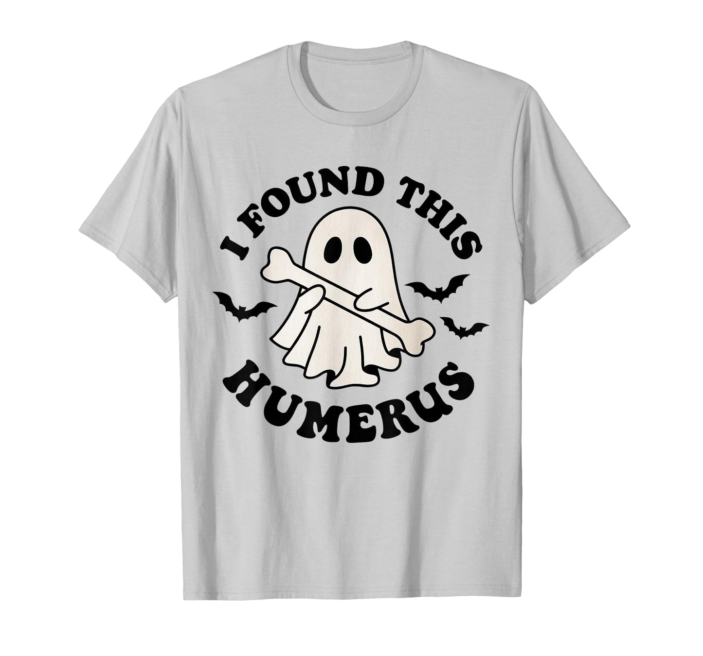 I Found This Humerus Funny Ghost with Bone Halloween T-Shirt