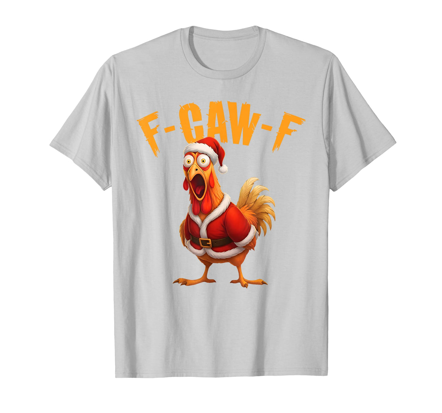 Funny Rooster Santa Meme F-Caw-F Chicken Christmas T-Shirt