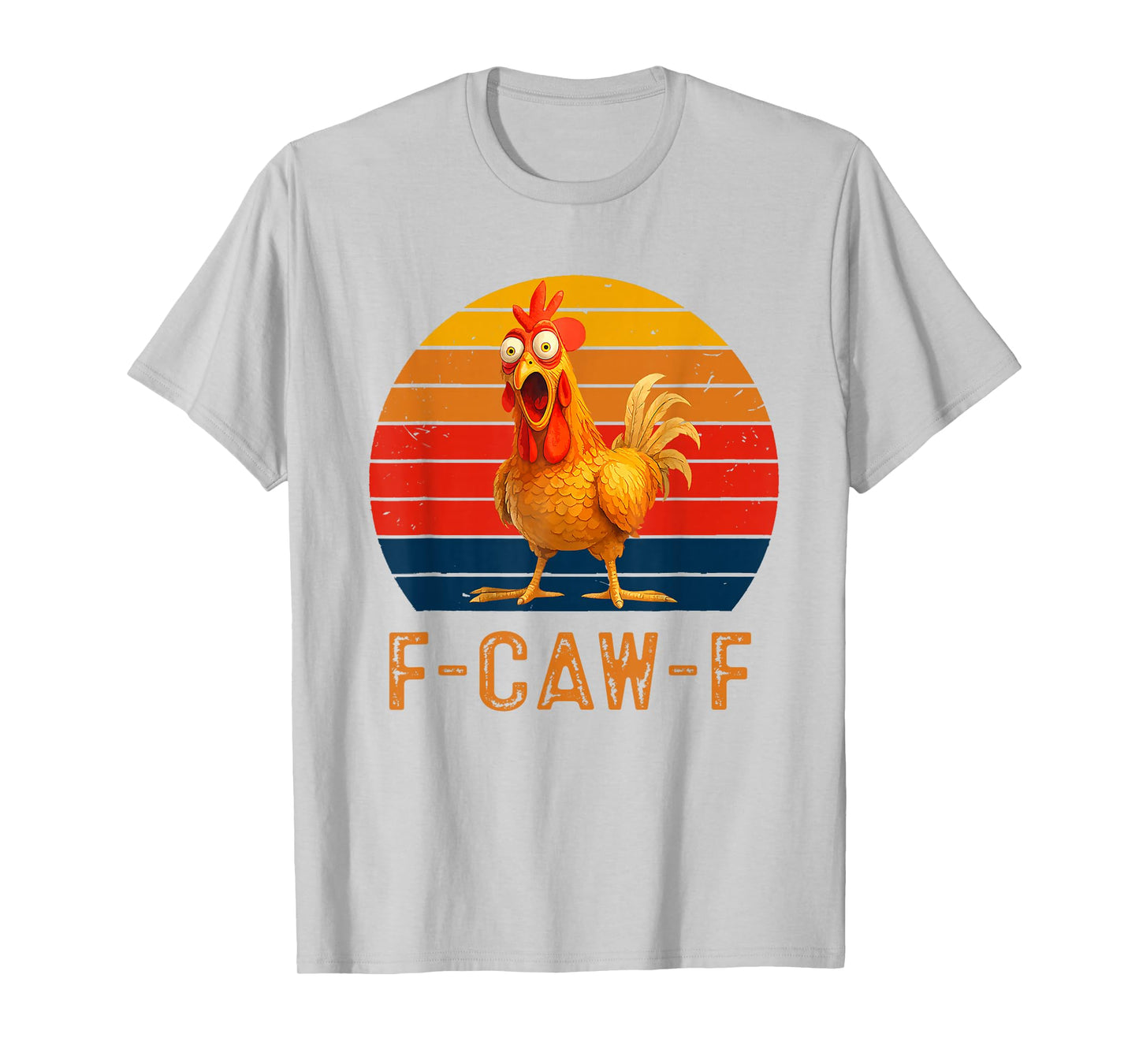 F-Caw-F Funny Chicken Humor F-Caw-F Quote Rooster Vintage T-Shirt