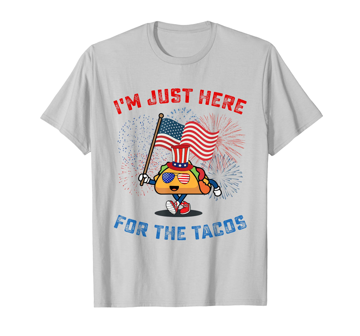 Funny I'm Just Here For The Tacos American 4Th Of July Taco T-Shirt for Women Kids Men