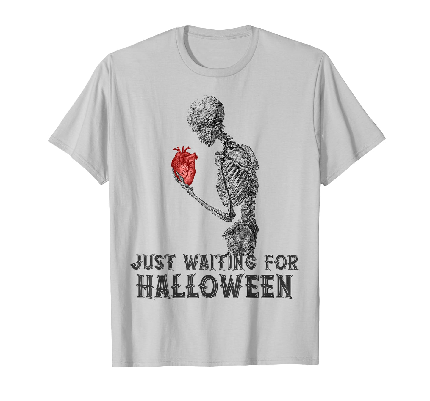 Just Waiting for Halloween Skeleton Holding Anatomical Heart T-Shirt