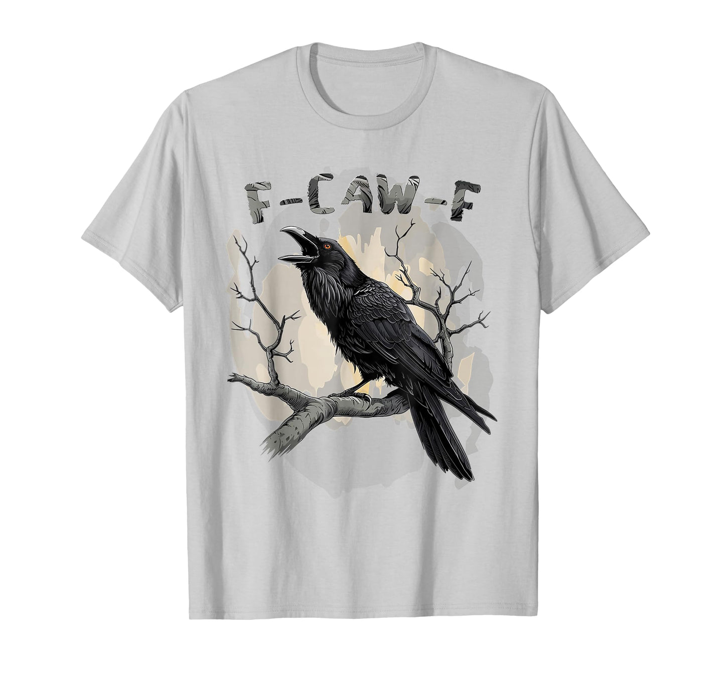 F-Caw-F Funny Black Bird Black Crow T-Shirt
