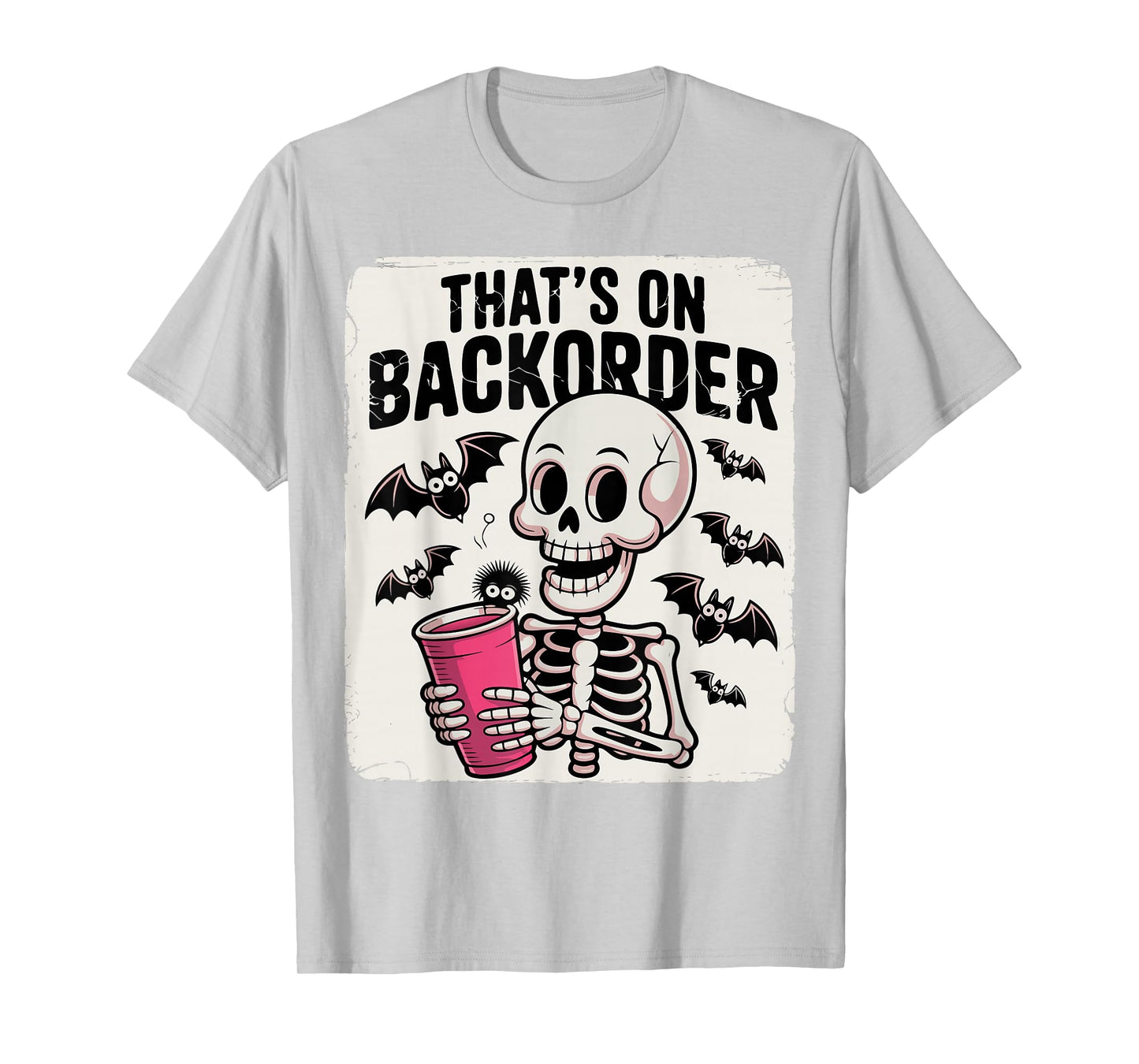 Funny Halloween Pharmacy Tech Skeleton That's BackOrder T-Shirt
