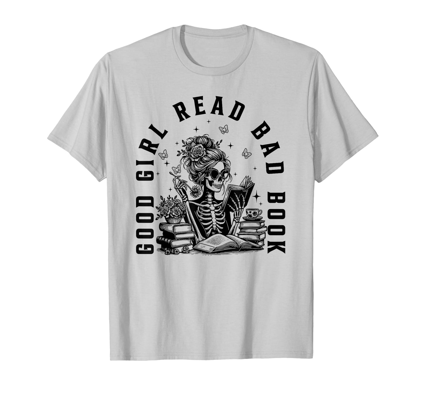Good Girls Read Bad Books, Funny Smut Reader Dark Romance T-Shirt