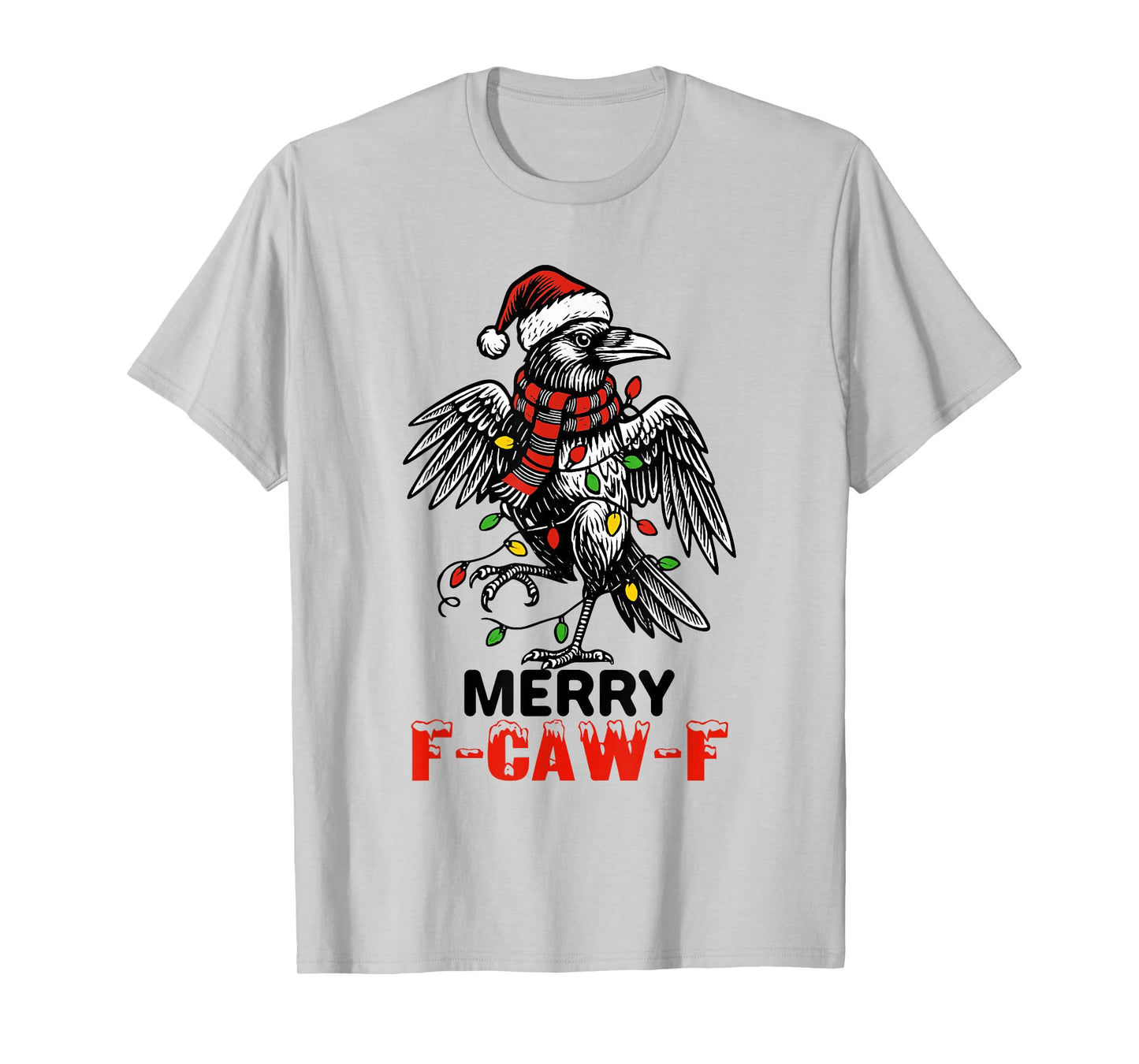 Funny F-Caw-F Christmas Raven T-Shirt
