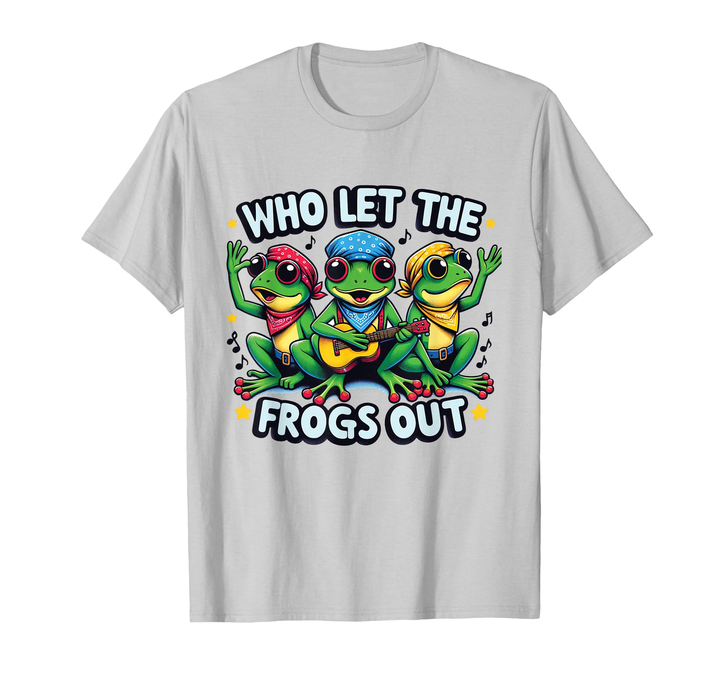 Who Let The Frogs Out Funny Frog Design Owner Amphibian T-Shirt