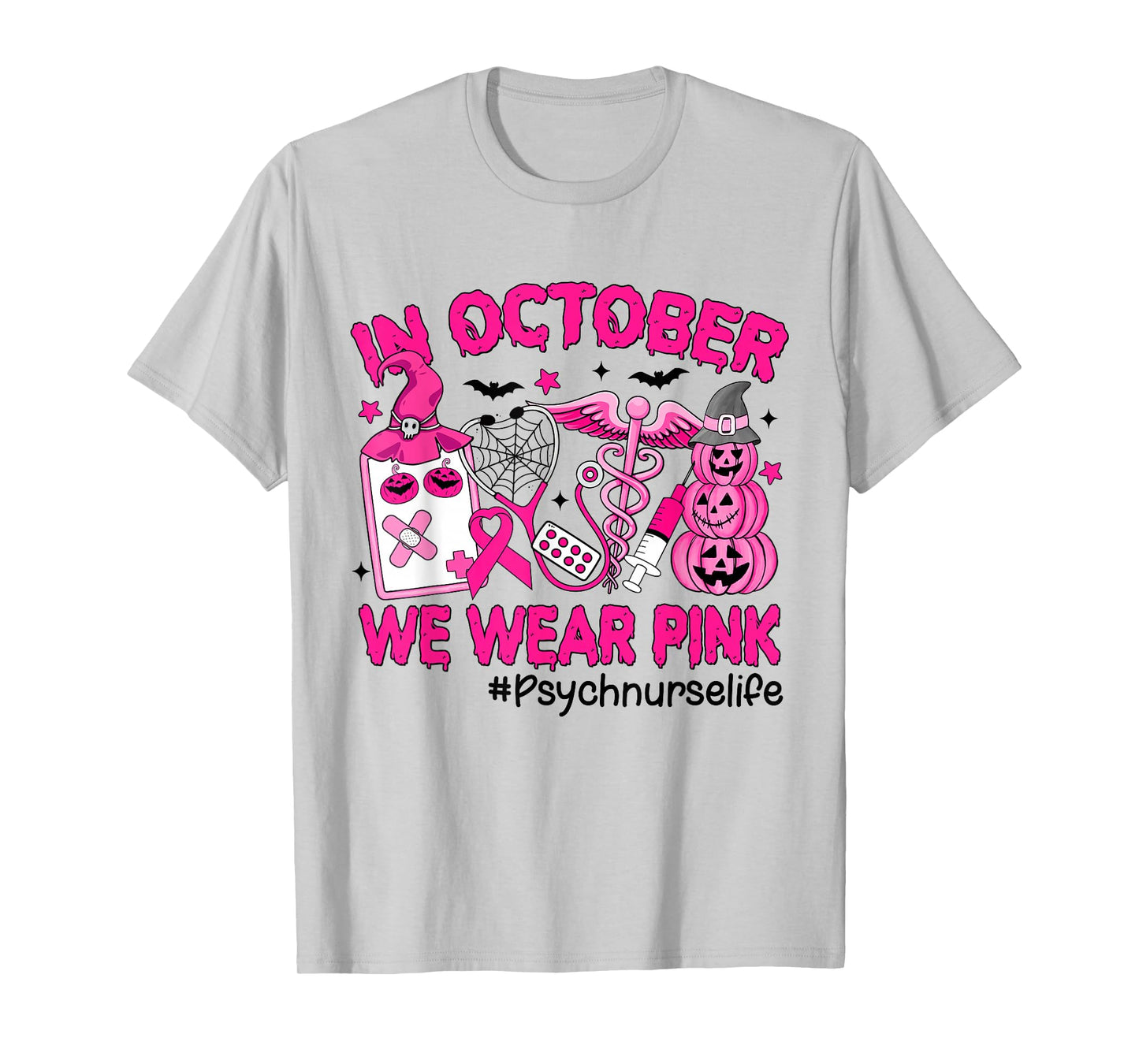 in October We Wear Pink Psych Nurse Life Breast Cancer T-Shirt