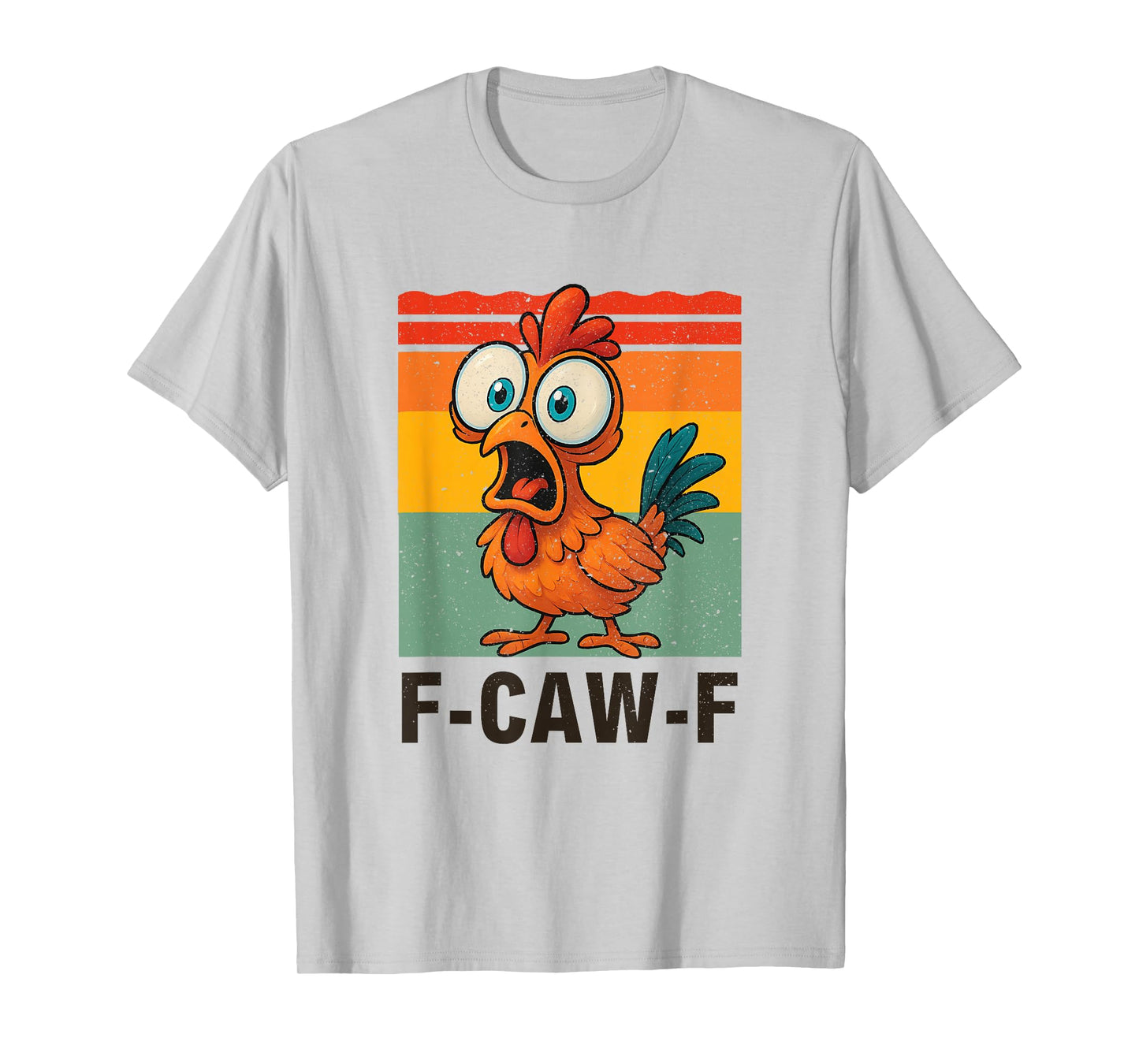 Funny F-Caw-F Chicken FCAWF Chicken T-Shirt