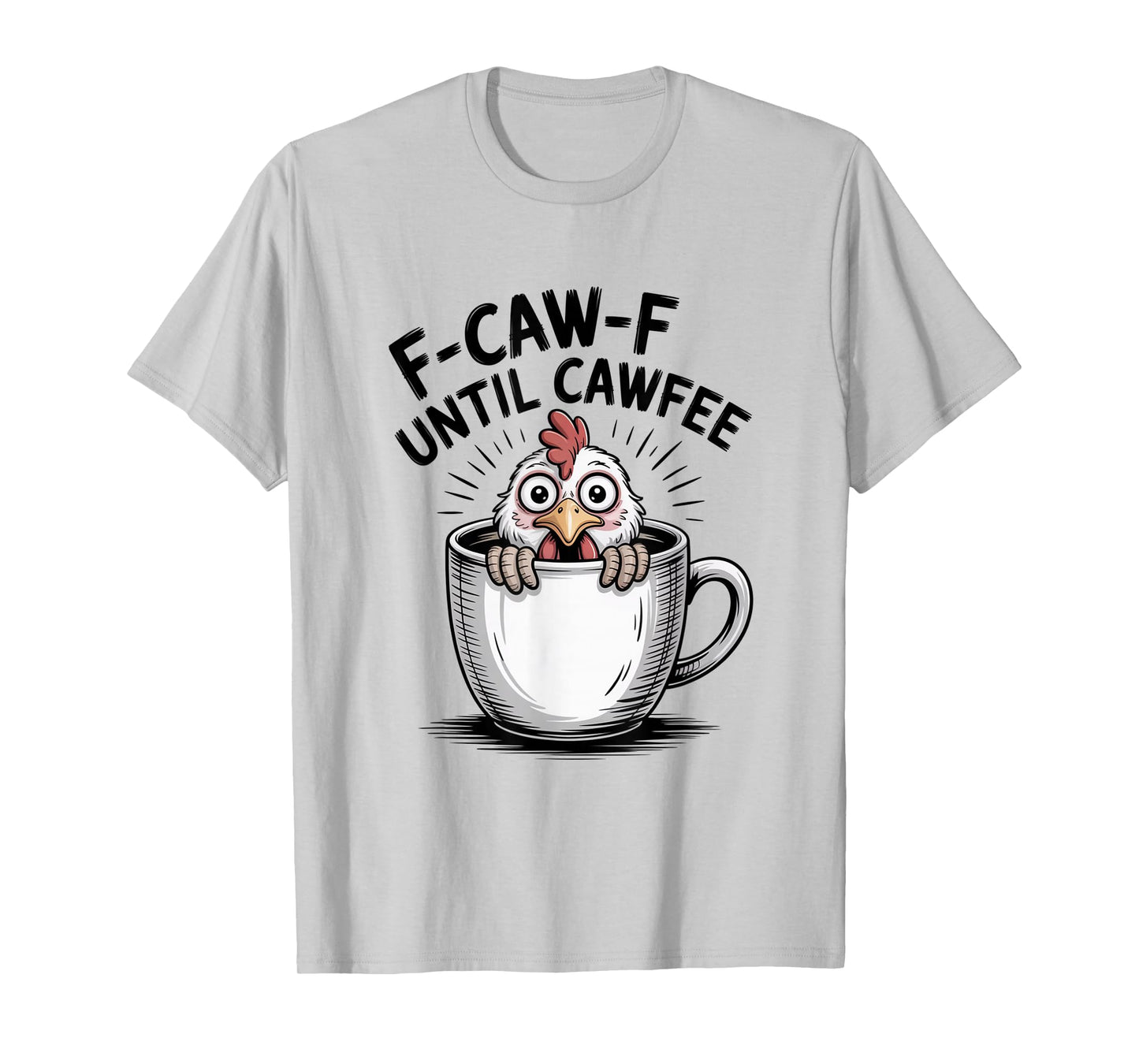 Funny Coffee Lover F-CAW-F Cawfee T-Shirt