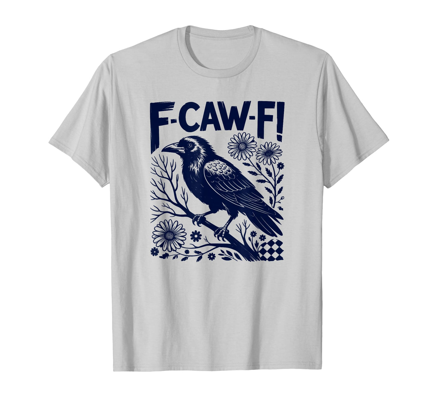 Black Crow F-Caw-F Funny Black Bird Halloween Humor T-Shirt