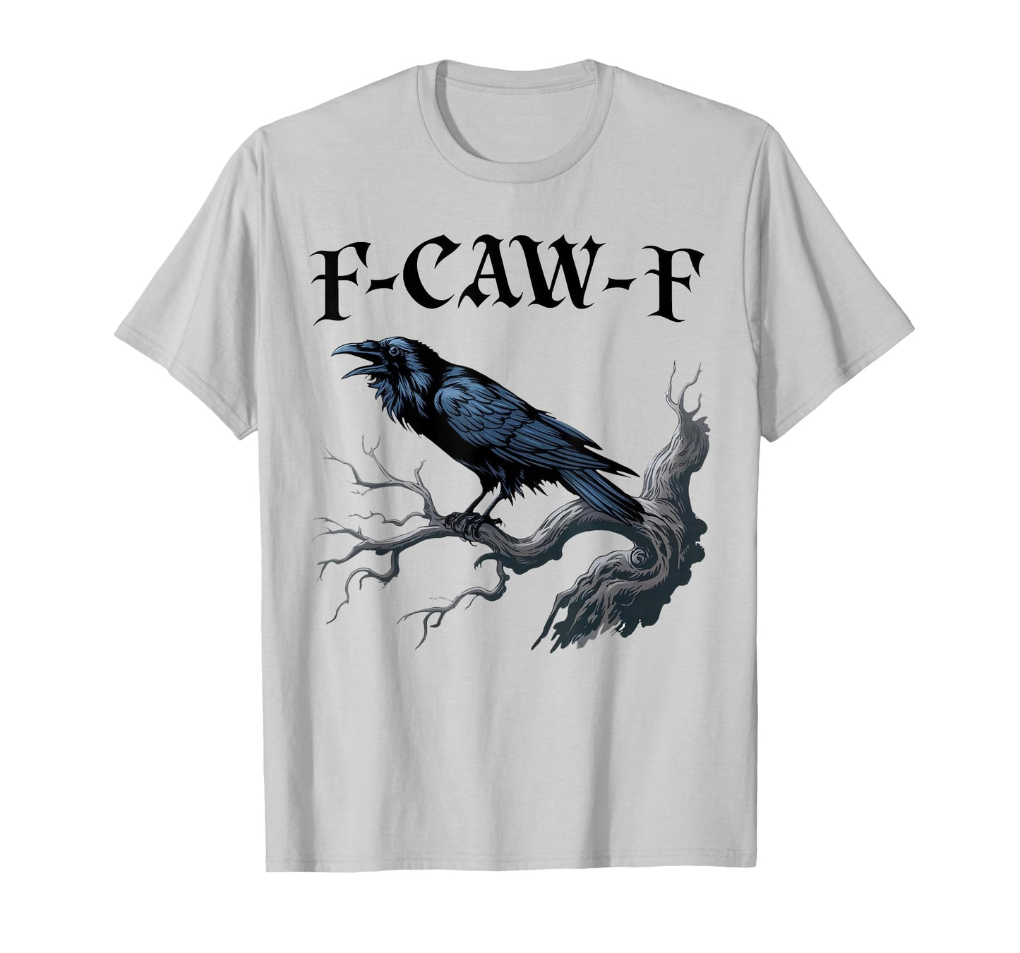 Funny Black Crow F-Caw-F Black Bird Halloween T-Shirt