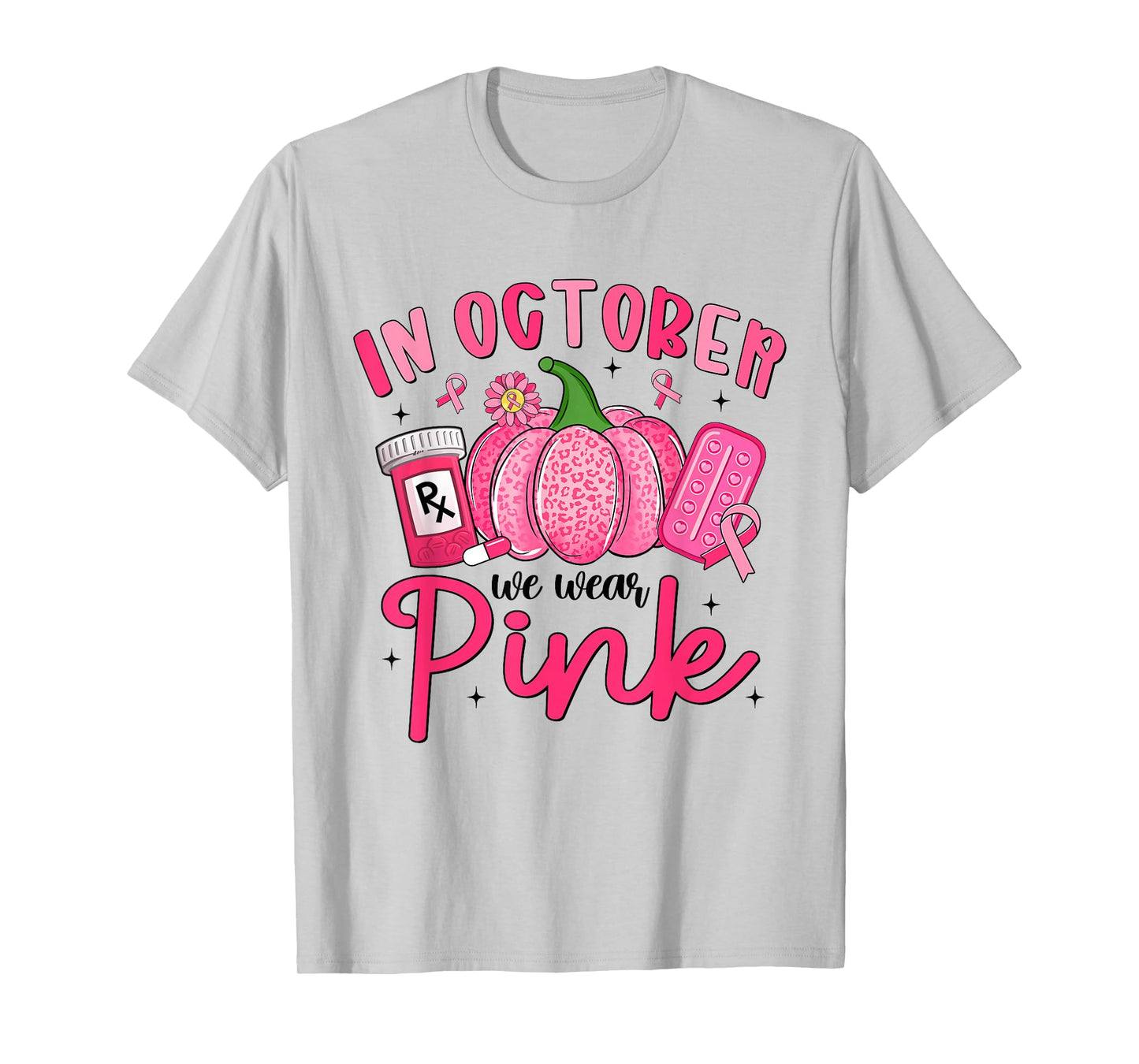 in October We Wear Pink Breast Cancer Awareness Pharmacy T-Shirt