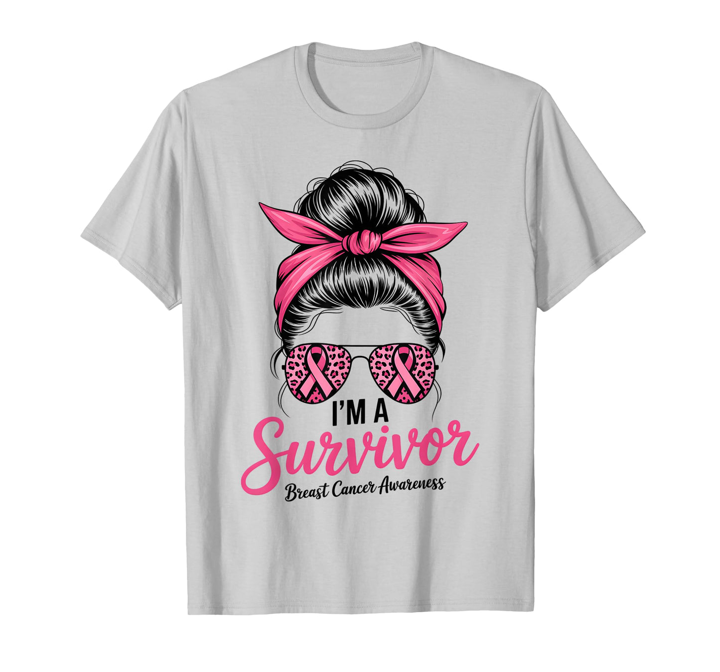 I'm A Survivor Breast Cancer Awareness Messy Bun Warrior T-Shirt
