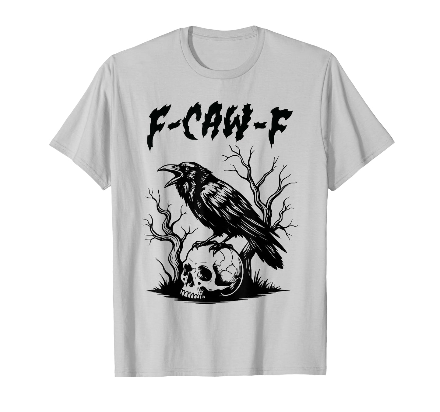 F-Caw-F Funny Crow Skull Dark Gothic Halloween Raven T-Shirt