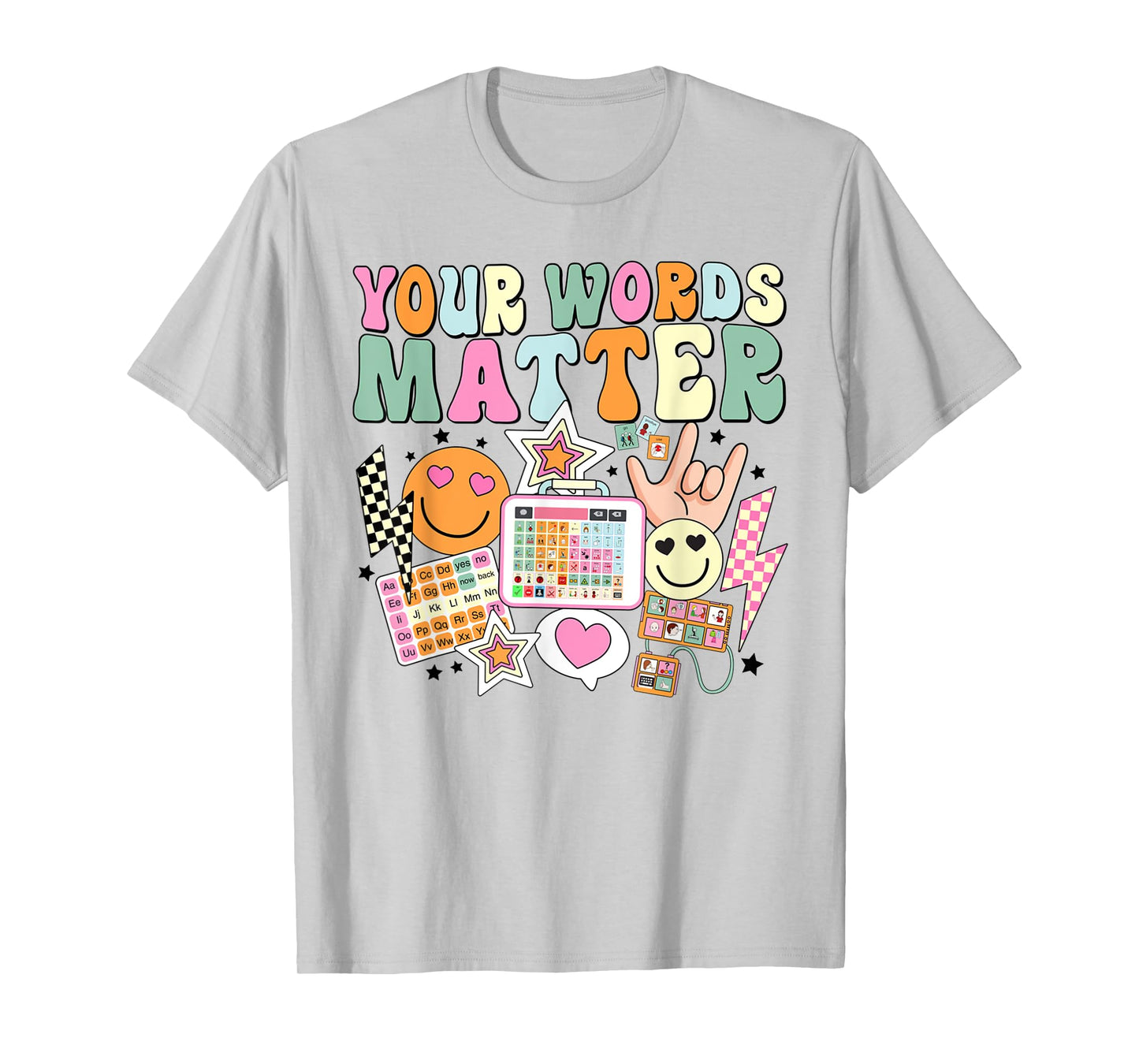 Your Words Matter Speech Therapy Language Pathologist SLP T-Shirt