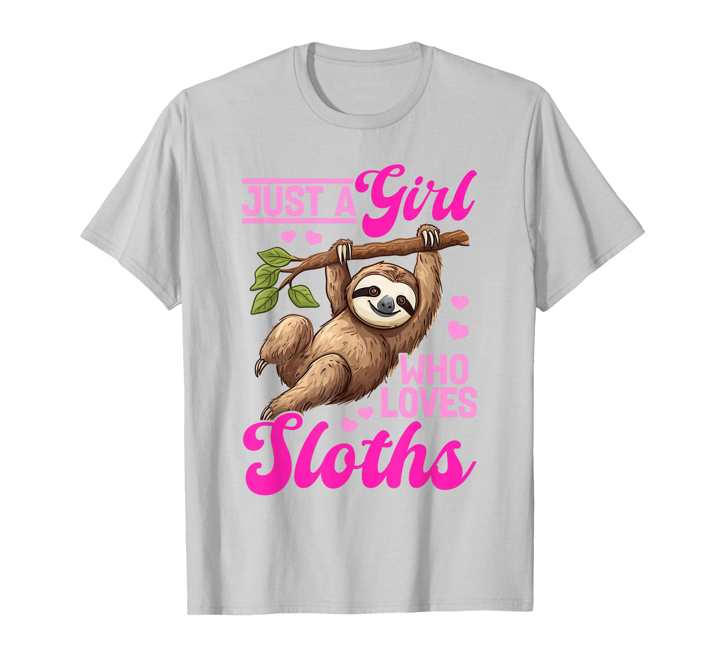Funny Lazy Sloth Just a Girl Who Loves Sloths T-Shirt