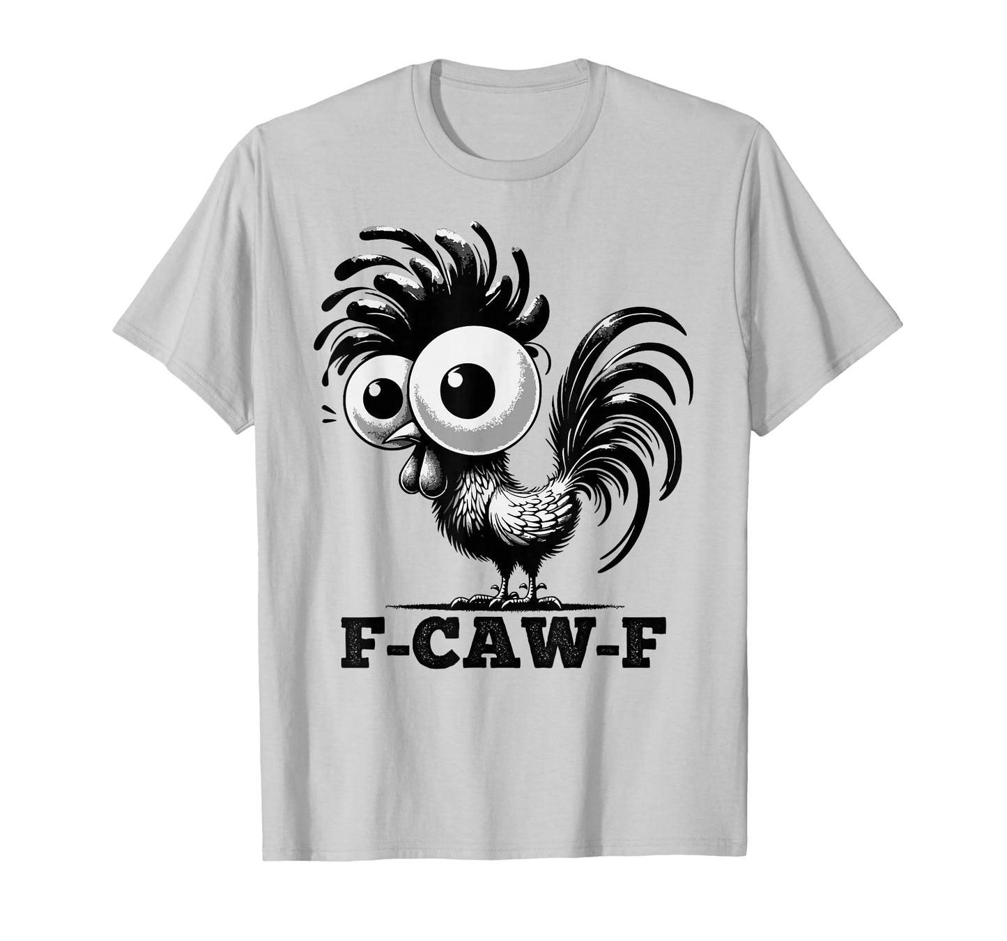 F-Caw-F Funny Rooster Meme Chicken Humor Animal Joke T-Shirt