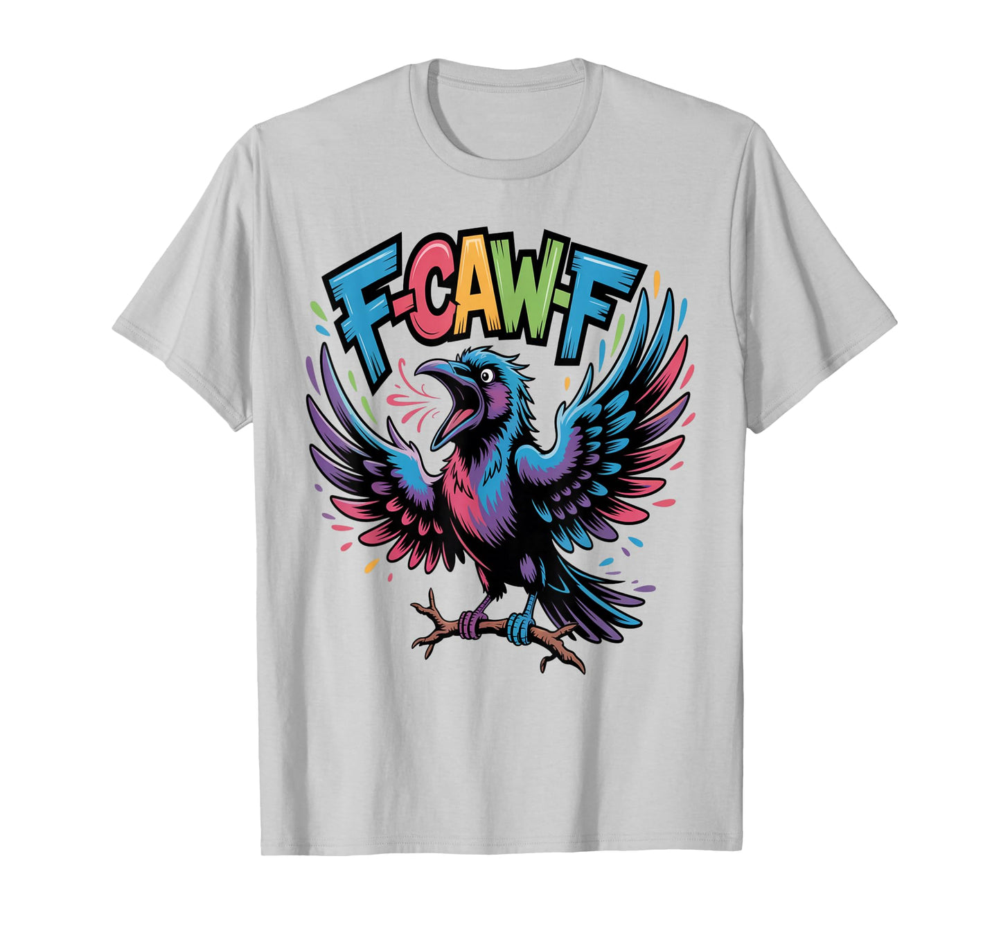 F caw f Shirt f-caw-f Crow Funny Ravens f caw f Men Women T-Shirt
